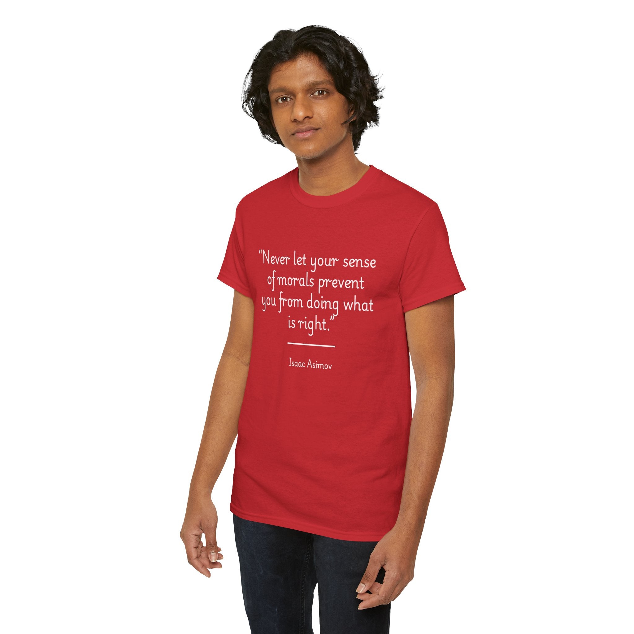 Isaac Asimov "Never let your sense of morals prevent you from doing what is right" Inspirational Quote Tee | Unisex Heavy Cotton Shirt, Motivational T-Shirt, Gift for Book Lovers, Casual Wear, Asimov Quote Shirt