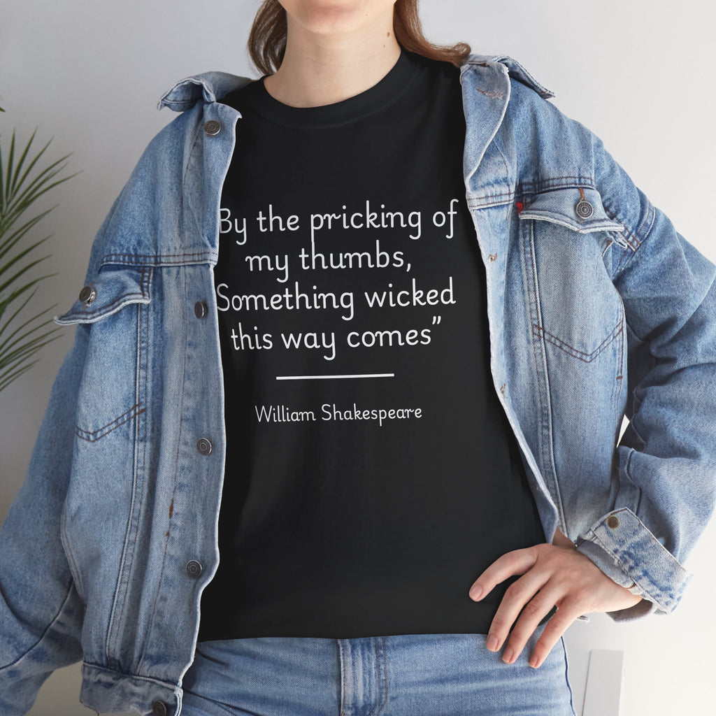 William Shakespeare "Something wicked this way comes" Quote Unisex Tee - Shakespeare Quote Tee, Unisex Heavy Cotton T-Shirt, Literary Gift, English Majors, Book Lover Apparel, Halloween Shirt, Quote Tee