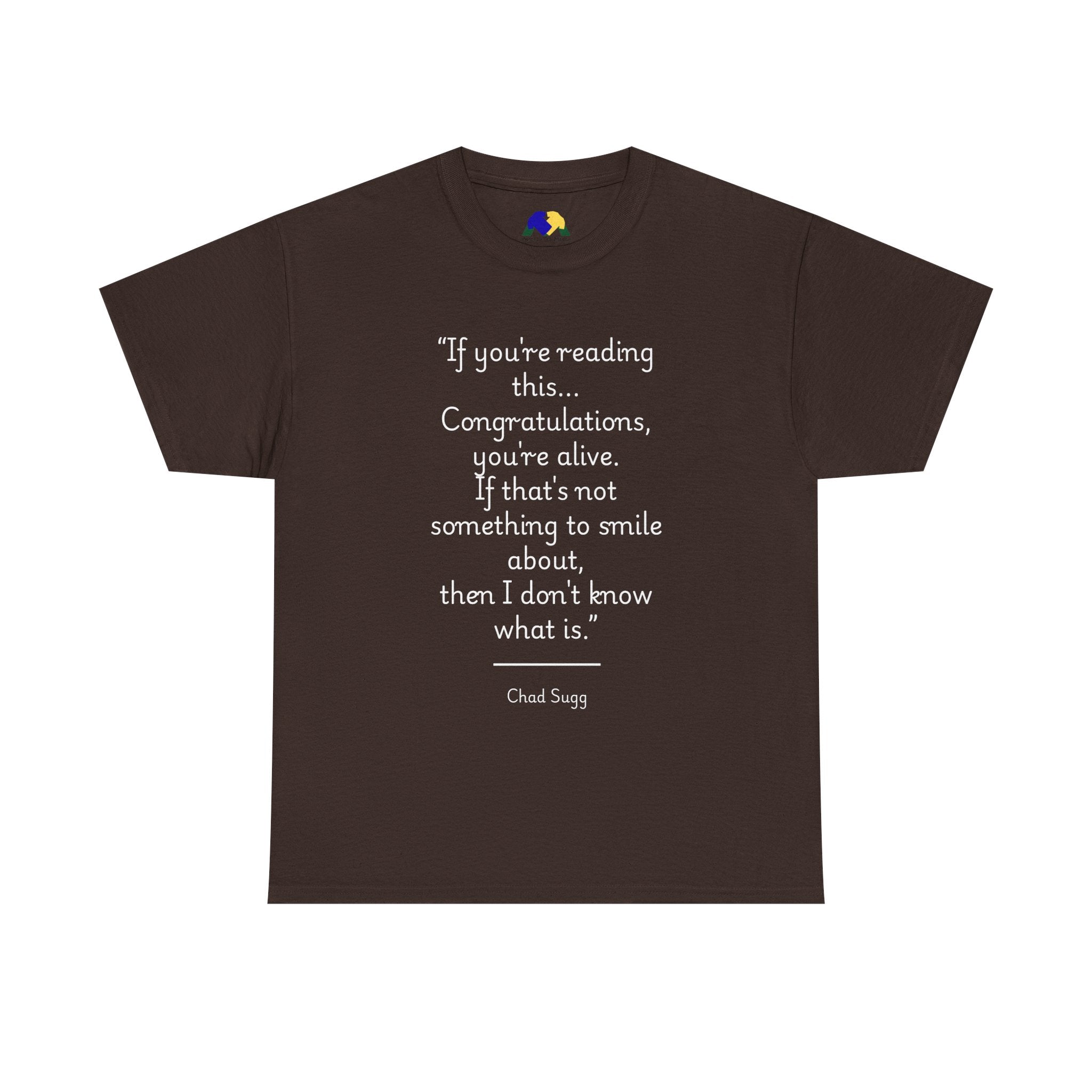 Chad Sugg "If you are reading this..." Inspirational Quote Tee, Motivational T-Shirt, Gift for Readers, Positive Vibes Shirt, Unisex Cotton Tee, Birthday Gift