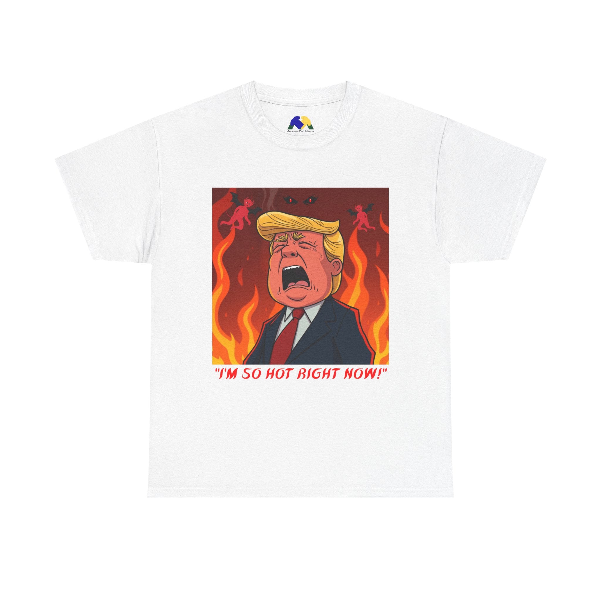 He's SO HOT Right Now Unisex Tee