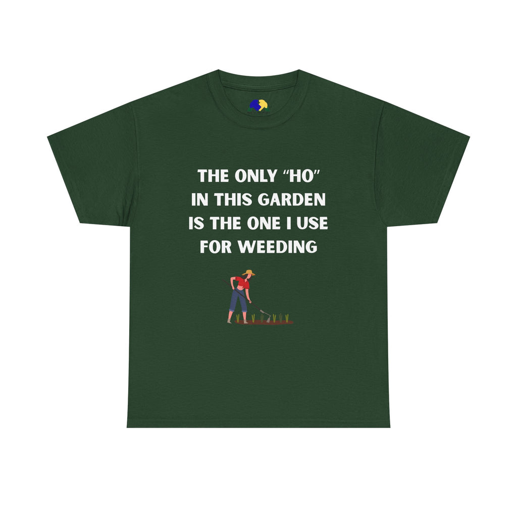 The Only "Ho" Here Garden Humor Unisex Tee: Funny Gardening T-Shirt, Gift for Gardeners, Unisex Cotton Tee, Plant Lover Gift, Gardening Shirt