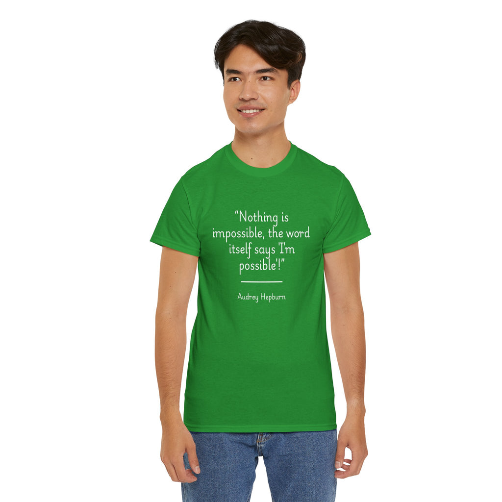 Audrey Hepburn "Nothing is impossible" Inspirational Quote Tee, Motivational Graphic Cotton T-Shirt, Audrey Hepburn Quote Shirt, Unisex Fashion Top, Everyday Wear, Gift Idea
