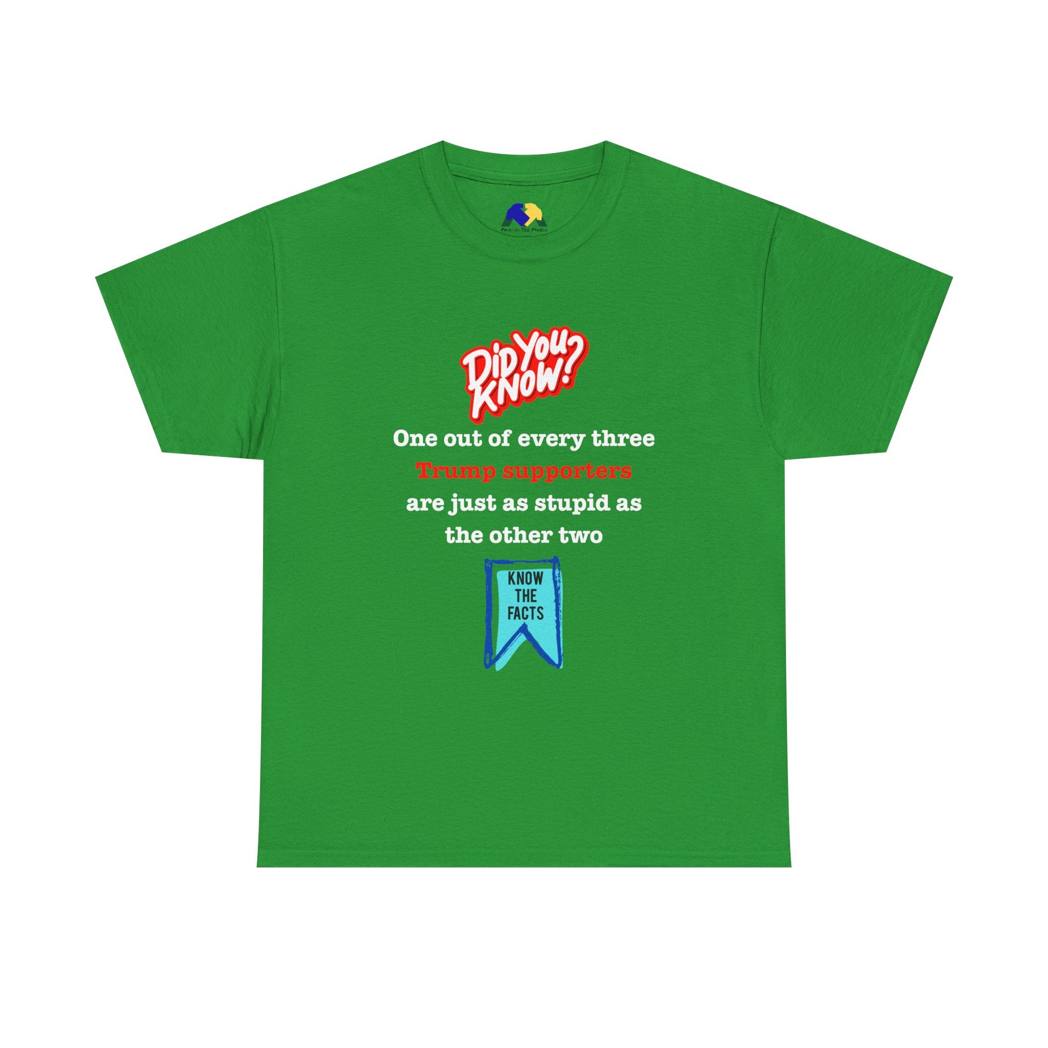 Did You Know? Unisex Tee with Humor, Funny Political Tee, Gift for Friends, Casual Wear, Unisex Graphic T-Shirt