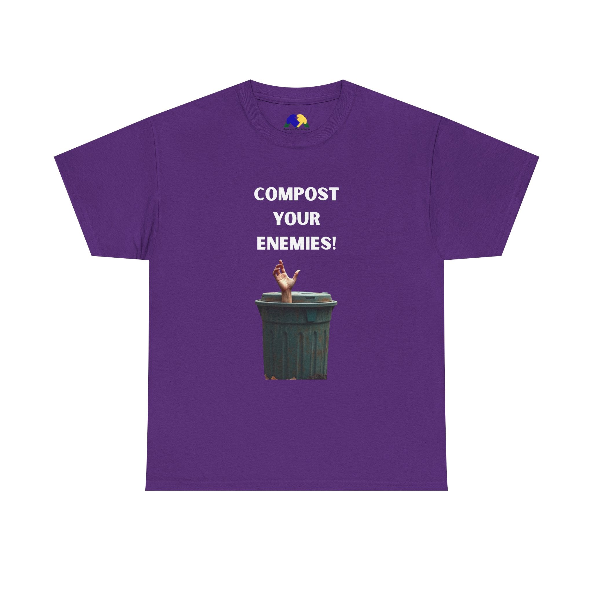 Compost Your Enemies! Unisex Tee - Graphic Tee, Funny T-Shirt, Eco-Friendly Humor Shirt, Gift for Friends, Quirky Apparel