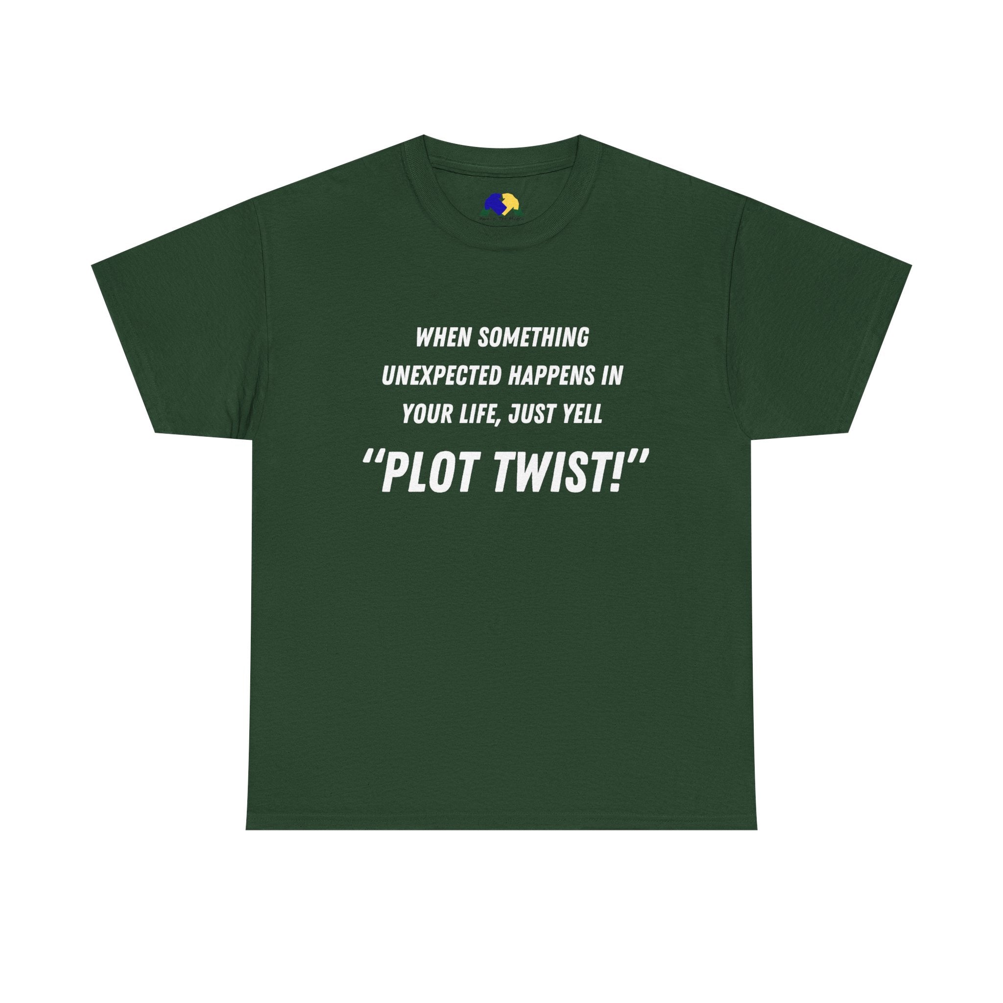 "Plot Twist!" Funny Quote Unisex Tee
