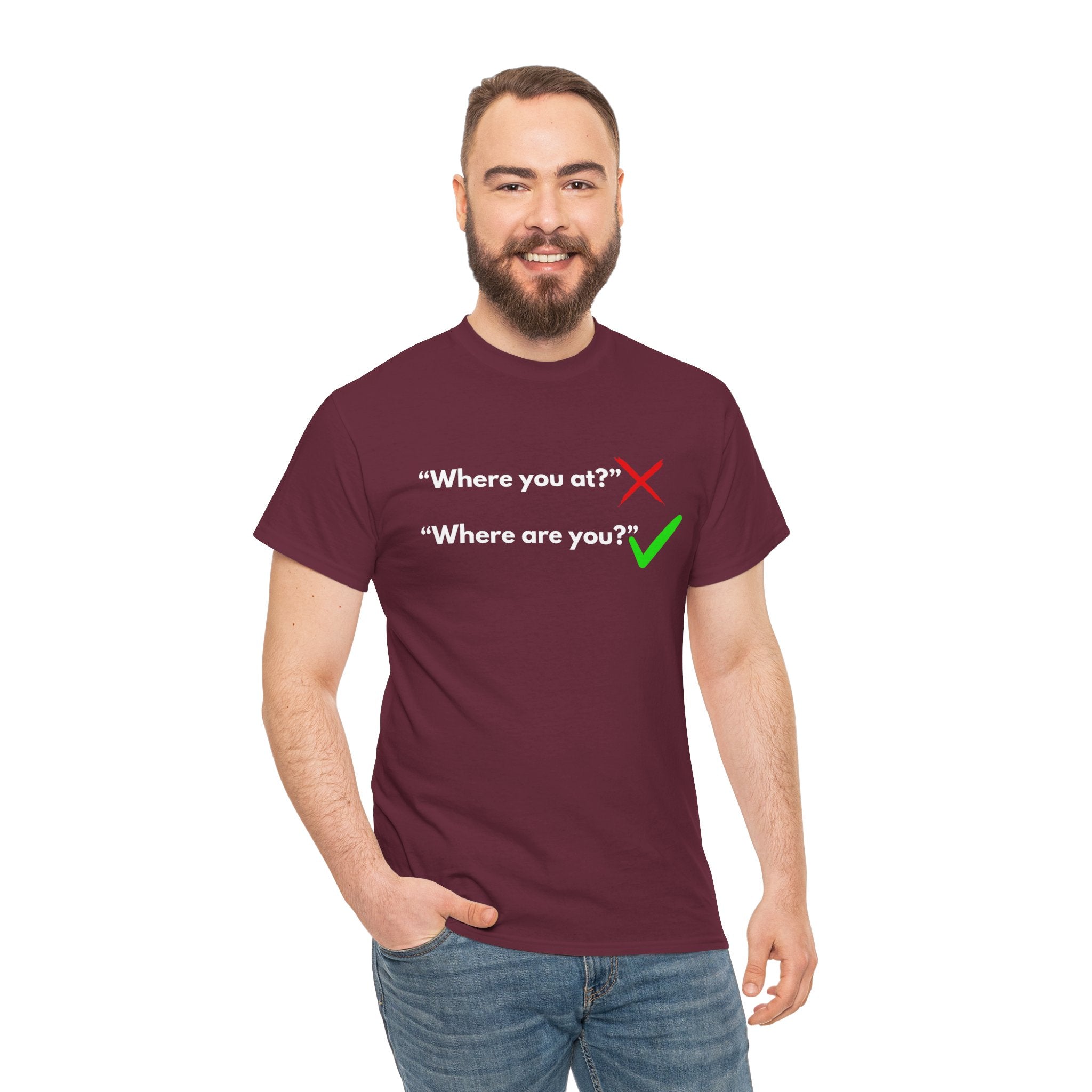 Where You At vs Where Are You, Funny Gift, Trendy Fashion, Unisex Cotton T-Shirt, Perfect for Friends or Family, Casual Statement Tee, Funny Joke Tee
