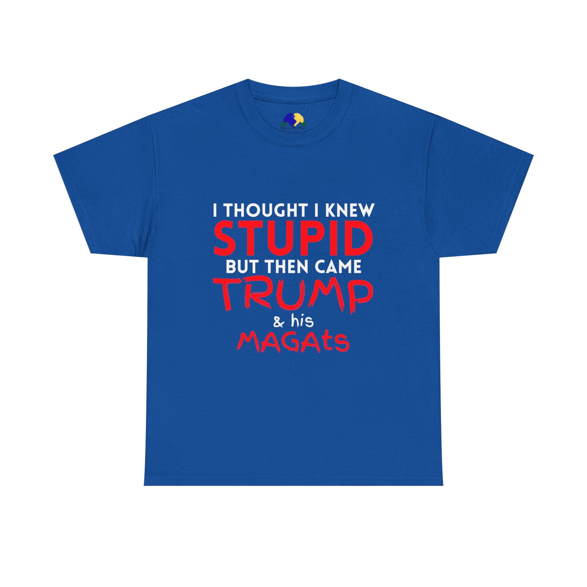 I Thought I Knew STUPID Unisex Tee - Trump Funny Political Tee, Unisex Heavy Cotton Tee, Gift for Activists, Humor Shirt, Statement T-Shirt, Unique Casual Wear