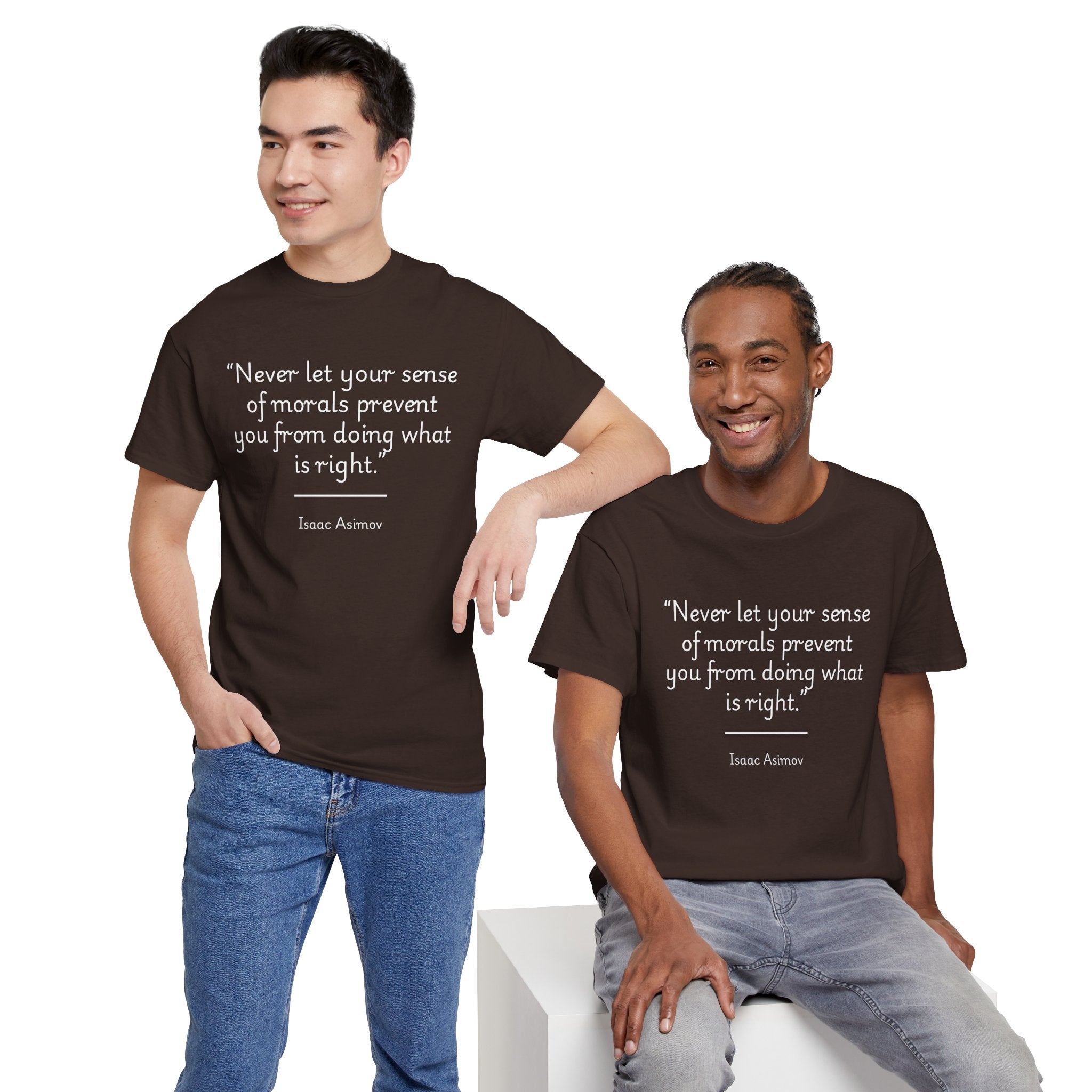 Isaac Asimov "Never let your sense of morals prevent you from doing what is right" Inspirational Quote Tee | Unisex Heavy Cotton Shirt, Motivational T-Shirt, Gift for Book Lovers, Casual Wear, Asimov Quote Shirt