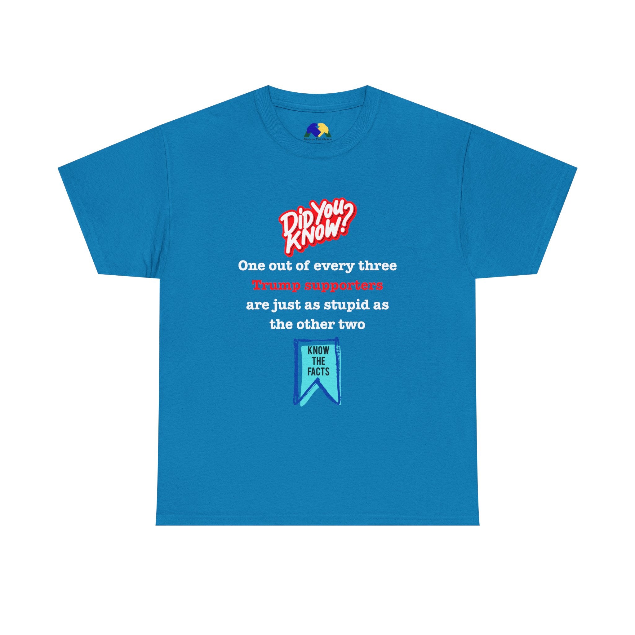 Did You Know? Unisex Tee with Humor, Funny Political Tee, Gift for Friends, Casual Wear, Unisex Graphic T-Shirt