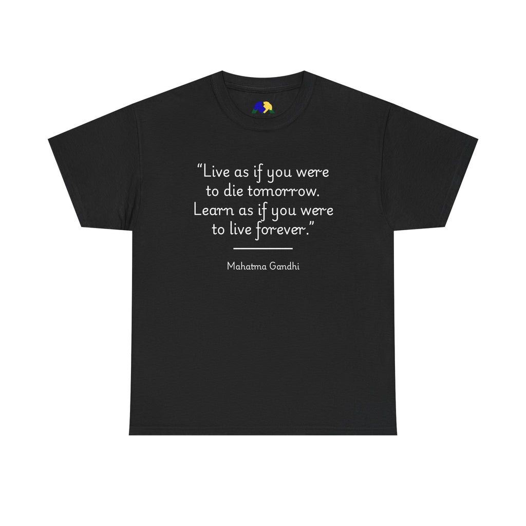 Mahatma Gandhi "Live as if you were to die tomorrow. Learn as if you were to live forever" Inspirational Quote Tee, Motivational Shirt, Gift for Friends, Unisex Cotton T-Shirt, Gandhi [...]