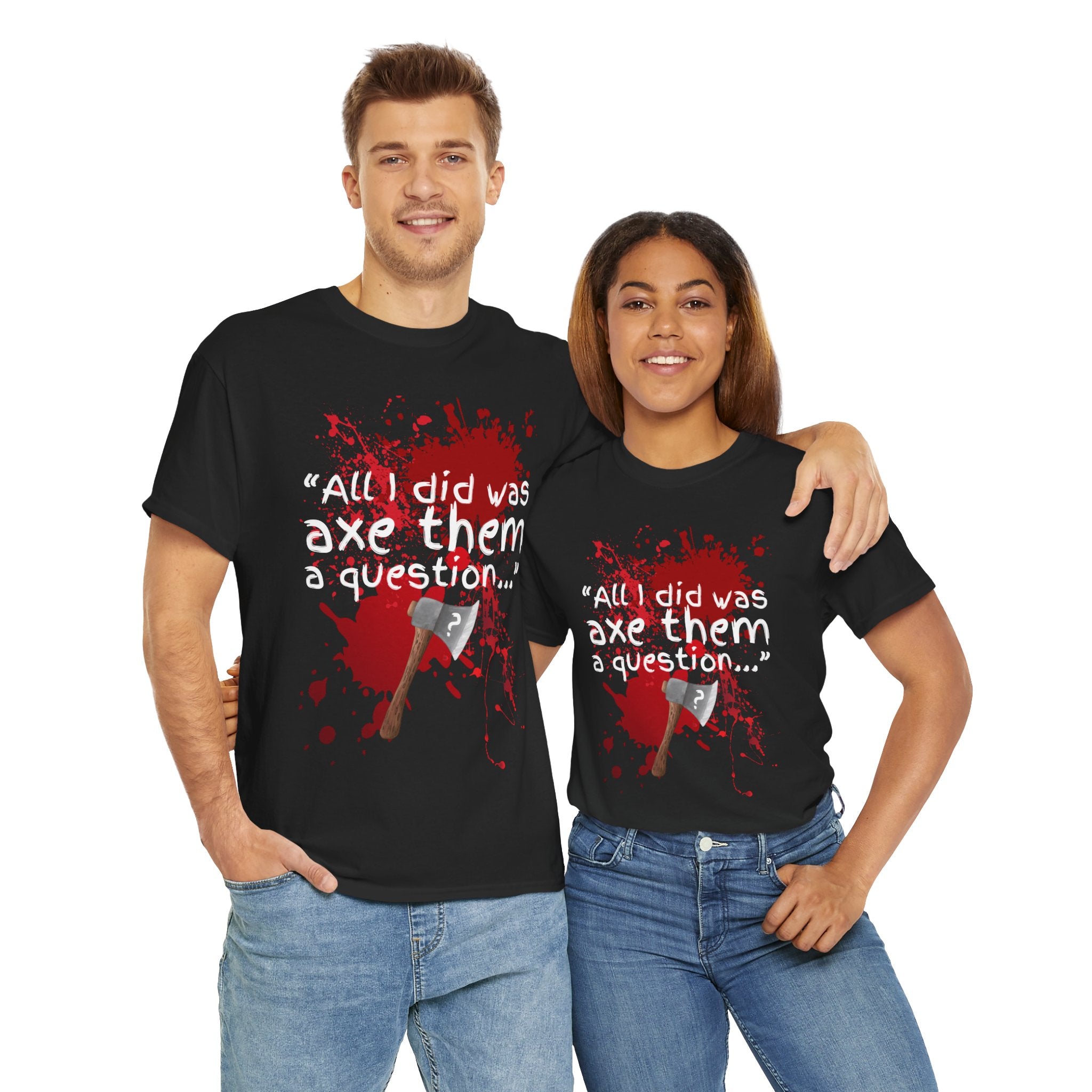 Axe Them a Question Unisex Tee - Funny Joke T-Shirt
