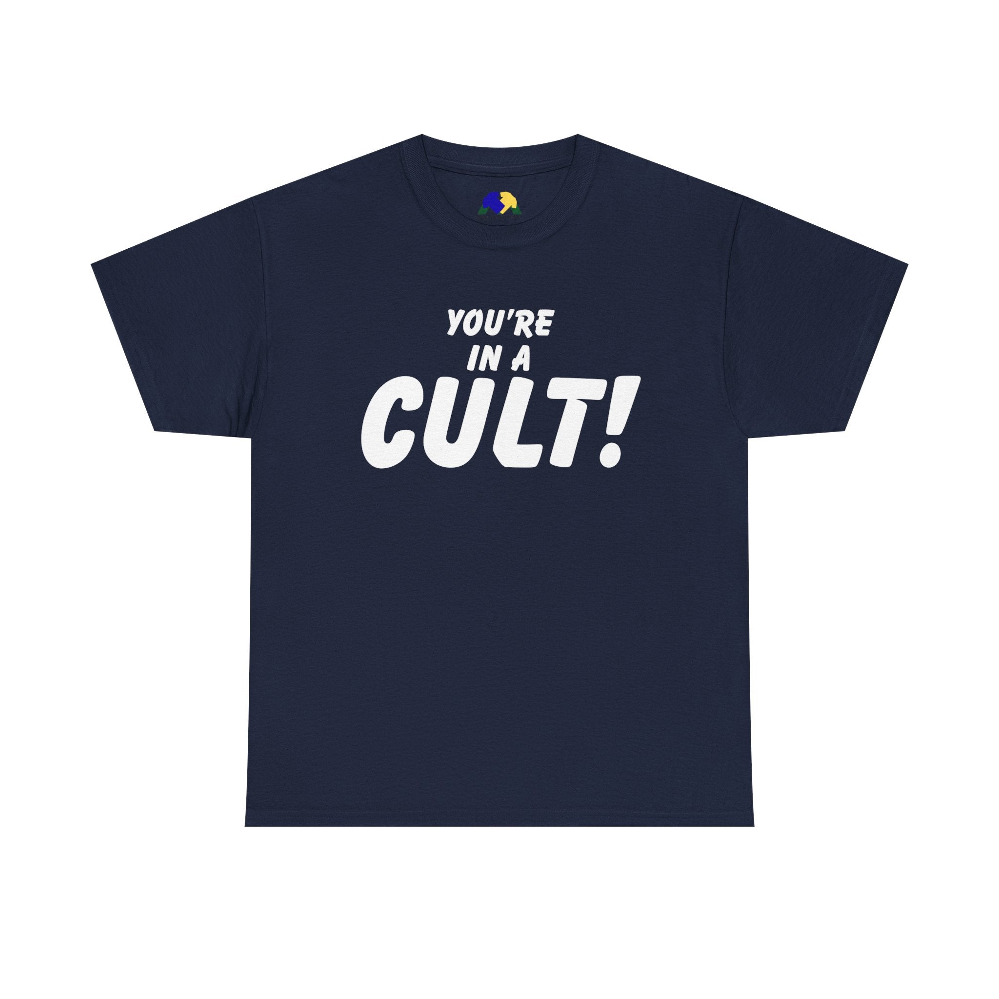 You're in a Cult! Humor Unisex Tee - Comfy Casual Shirt, Fun Gift, Statement T-Shirt, Pop Culture Apparel, Unique Trendy Top