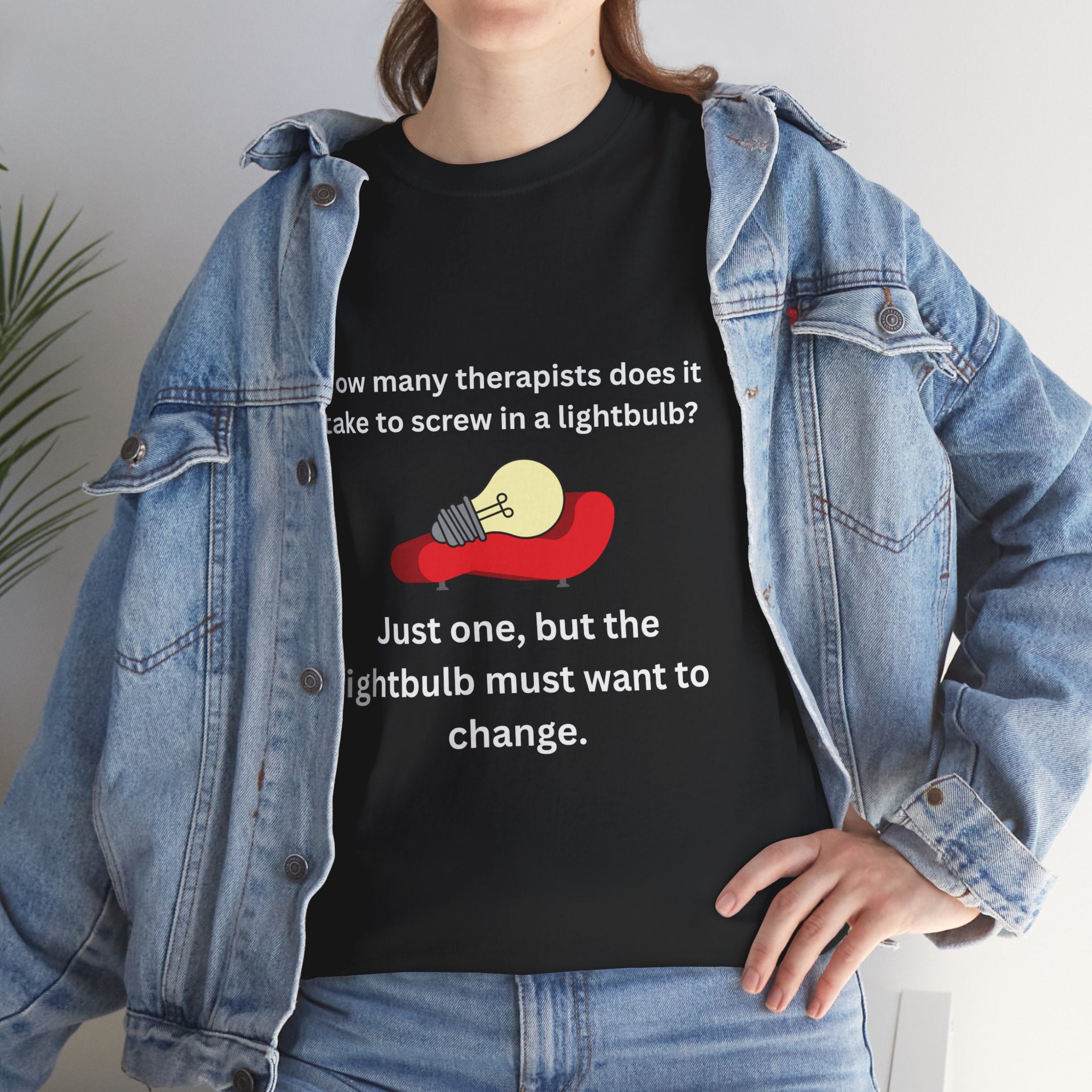 Humorous Therapist Quote Unisex Tee - Unisex Cotton Shirt, Gift for Therapists, Funny T-Shirt, Lightbulb Joke Apparel, Casual Wear