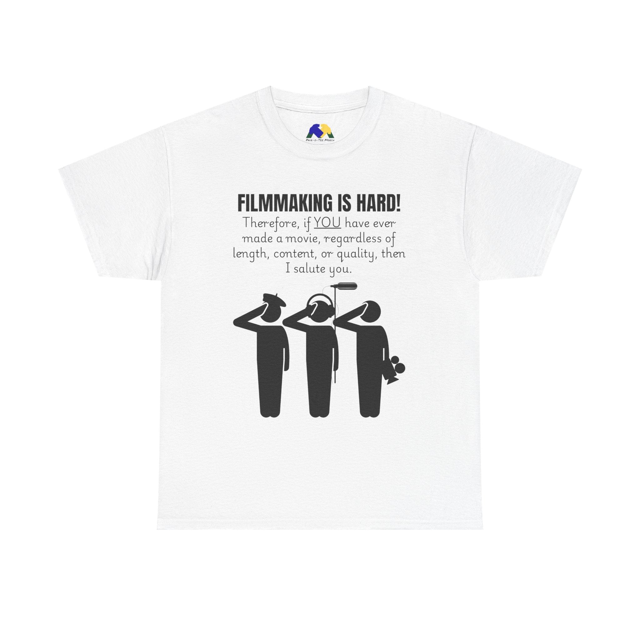 FILMMAKING IS HARD! Unisex Tee - Creative Filmmaker Tee, Funny T-Shirt, Gift for Filmmakers, Movie Maker Apparel, Casual Film Lover Shirt