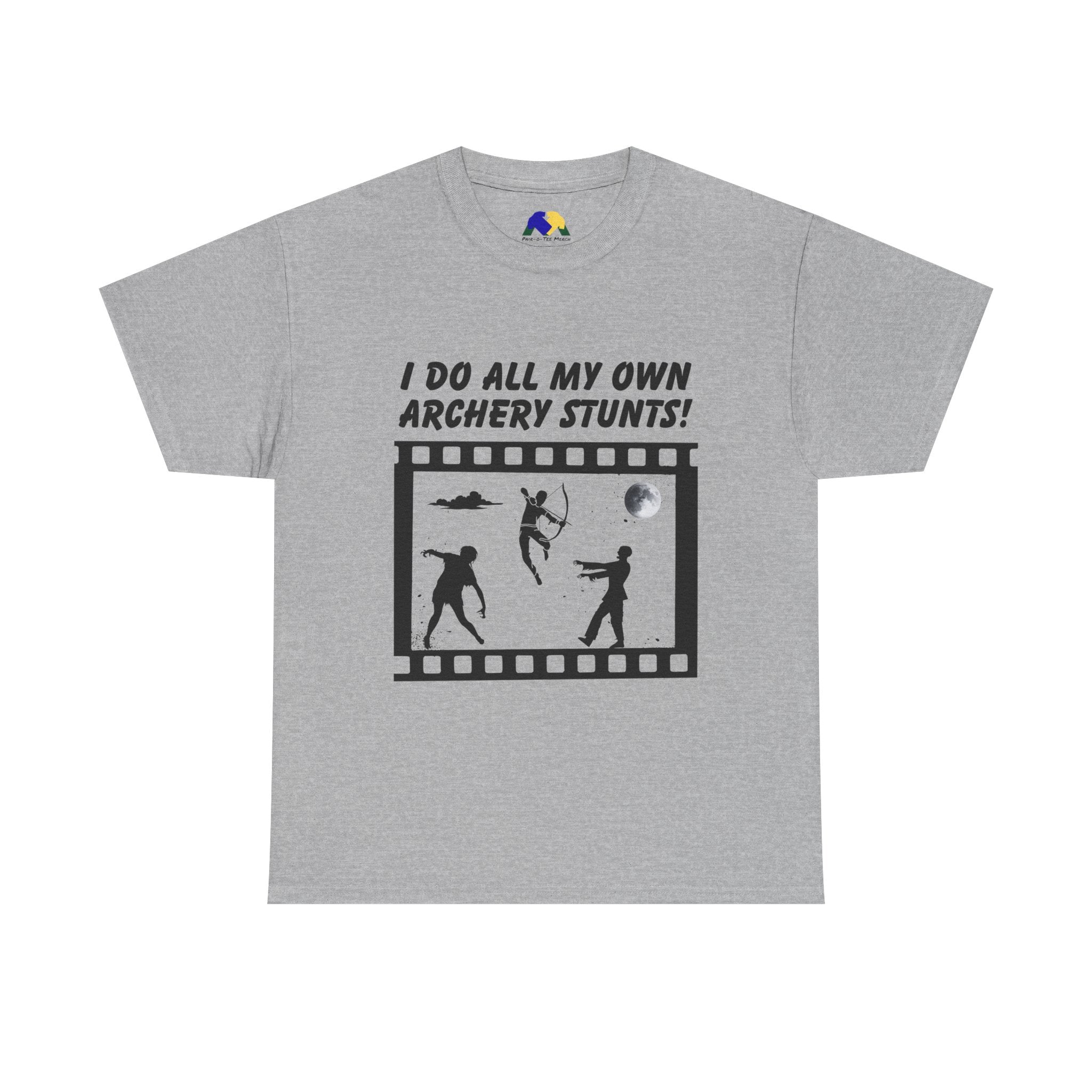 I do all my own Archery Stunts! Zombies Unisex Tee - Fun Unisex Heavy Cotton T-Shirt for Archery Lovers, Gift for Adventurers, Movie Buffs, Funny T-Shirt