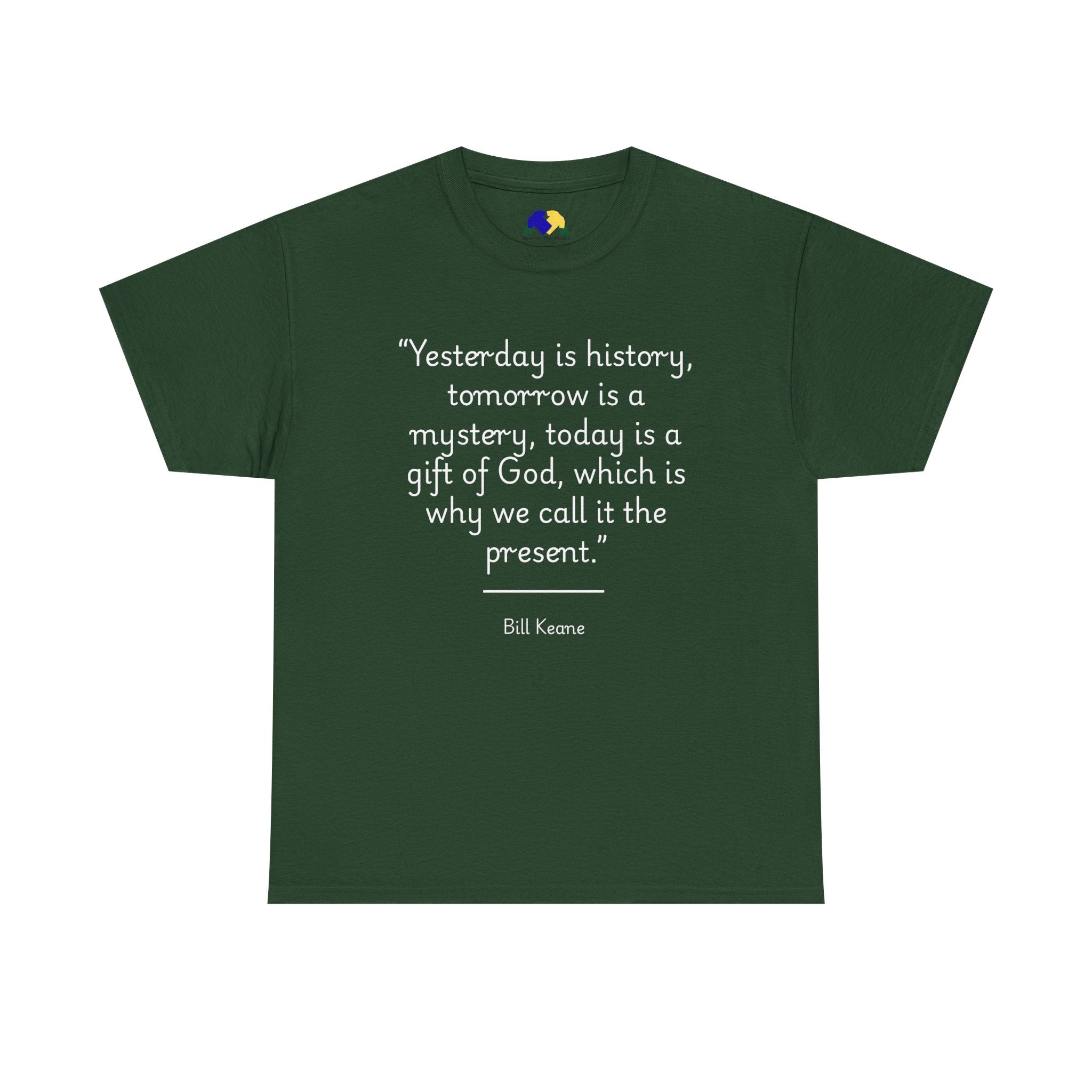Bill Keane "Today is a gift" Inspirational Quote Unisex Cotton Tee - Unisex Heavy Cotton T-Shirt, Motivational Tee, Gift for Friends, Quote T-Shirt, Casual Wear
