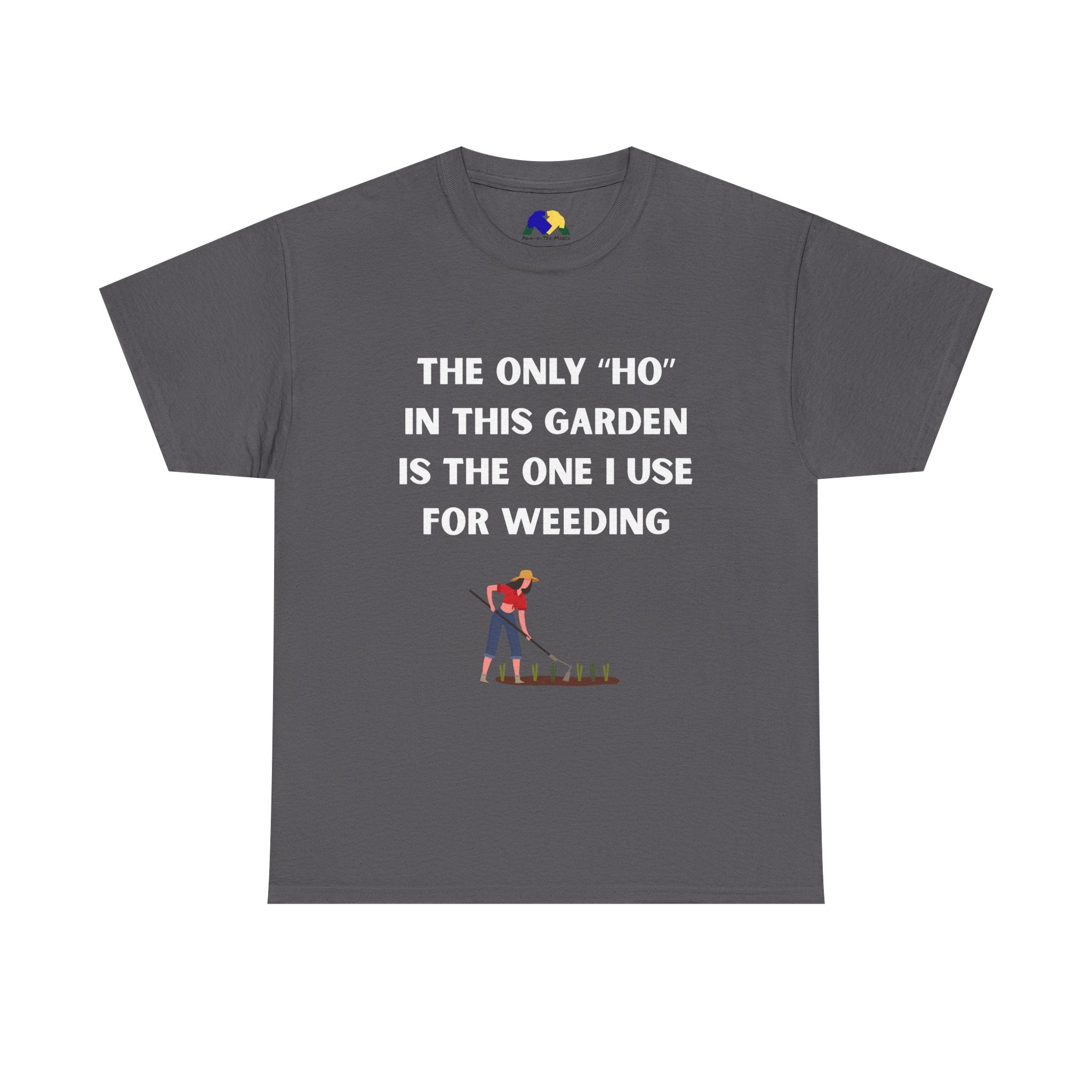 The Only "Ho" Here Garden Humor Unisex Tee: Funny Gardening T-Shirt, Gift for Gardeners, Unisex Cotton Tee, Plant Lover Gift, Gardening Shirt