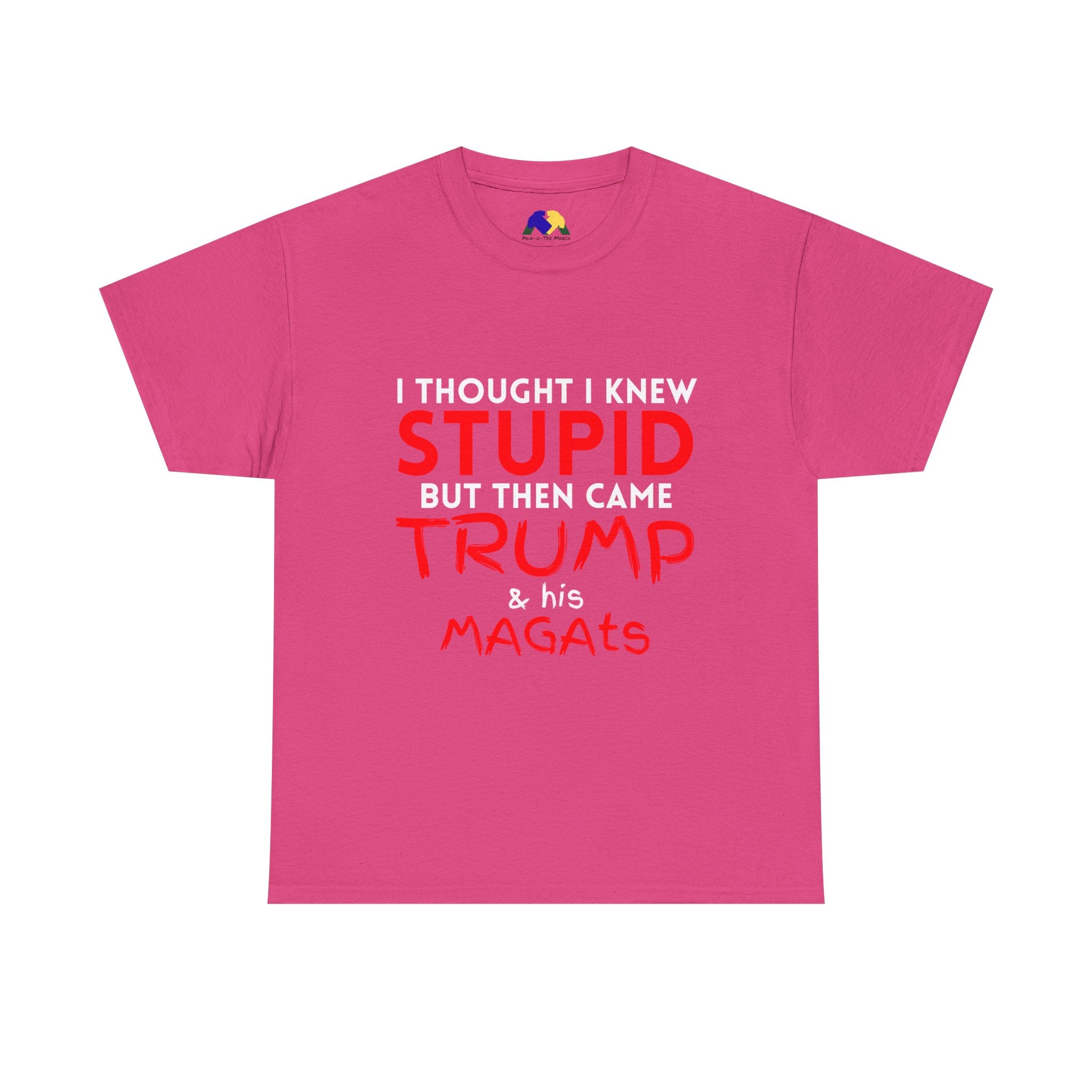 I Thought I Knew STUPID Unisex Tee - Trump Funny Political Tee, Unisex Heavy Cotton Tee, Gift for Activists, Humor Shirt, Statement T-Shirt, Unique Casual Wear