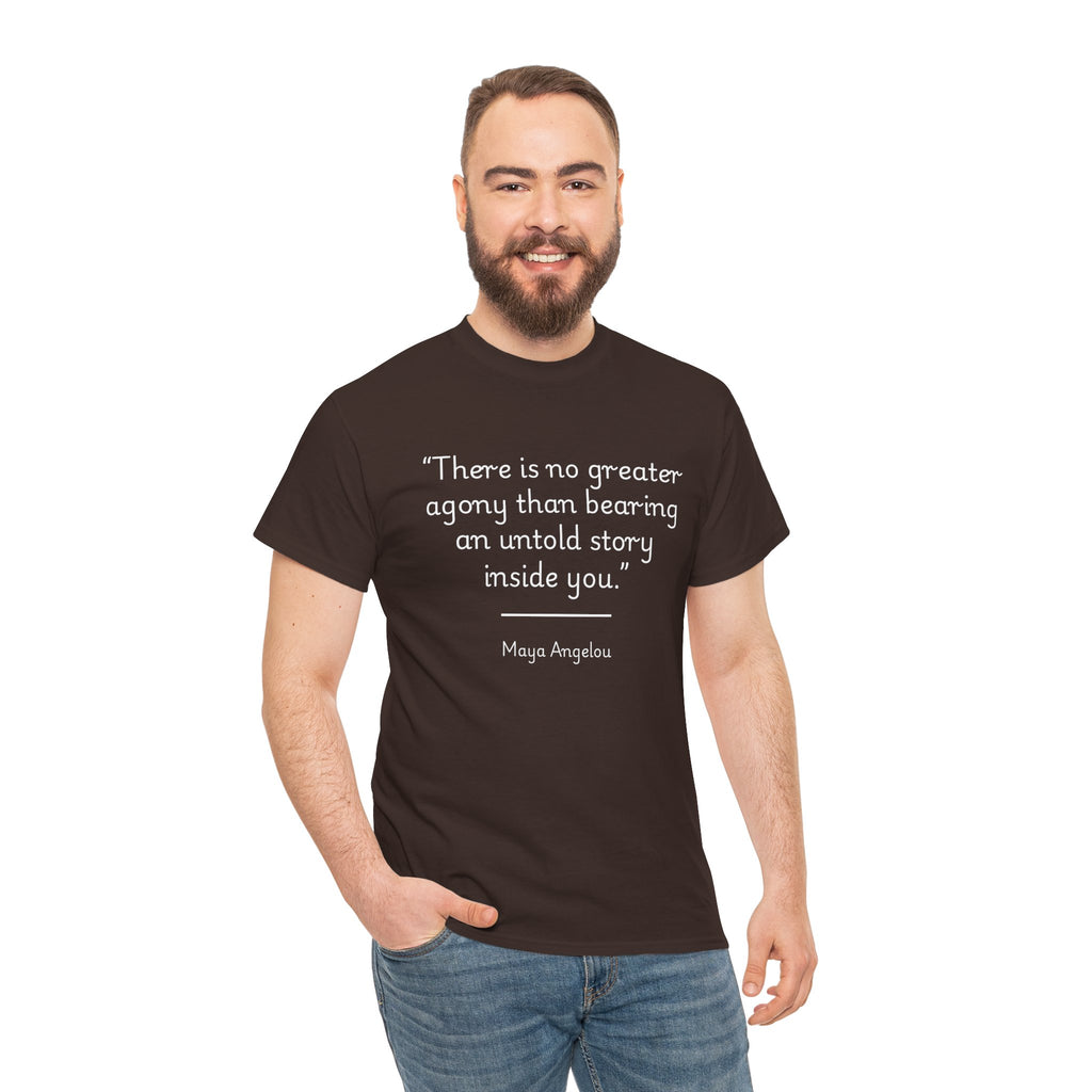 Maya Angelou "There is no greater agony than bearing an untold story inside you" Inspirational Quote Tee - Maya Angelou, Gift for Writers, Creative Shirt, Motivational Casual Wear, Literary Gift