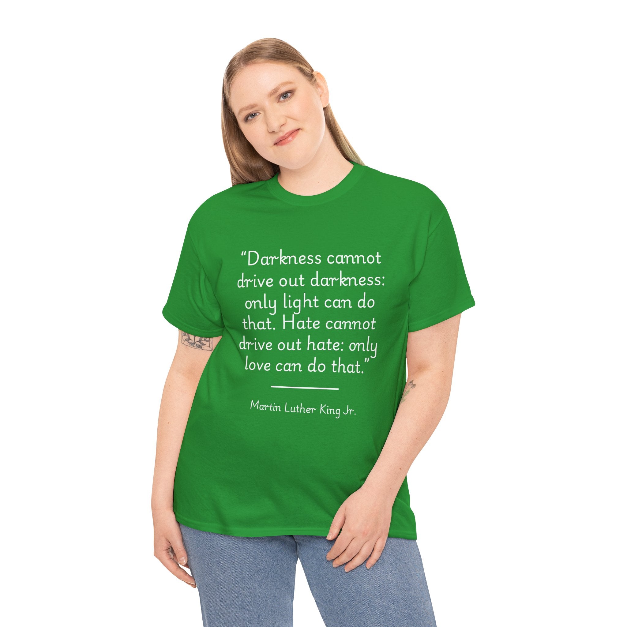 MLK Jr "Darkness cannot drive out darkness" Quote Unisex Heavy Cotton Tee - Inspirational Shirt, Motivational Top, Gift for Activists, Thought-Provoking Apparel, Statement Tee