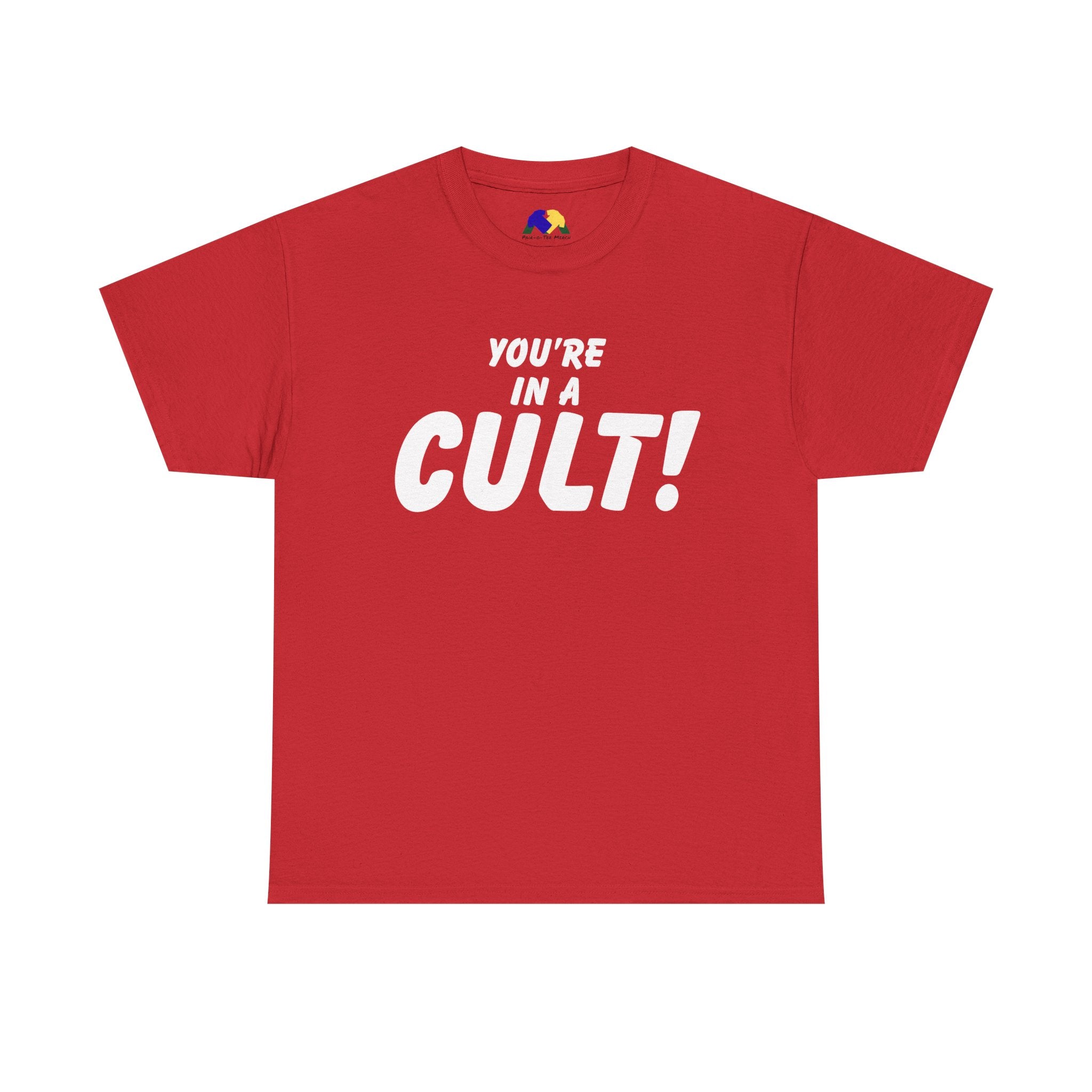 You're in a Cult! Humor Unisex Tee - Comfy Casual Shirt, Fun Gift, Statement T-Shirt, Pop Culture Apparel, Unique Trendy Top