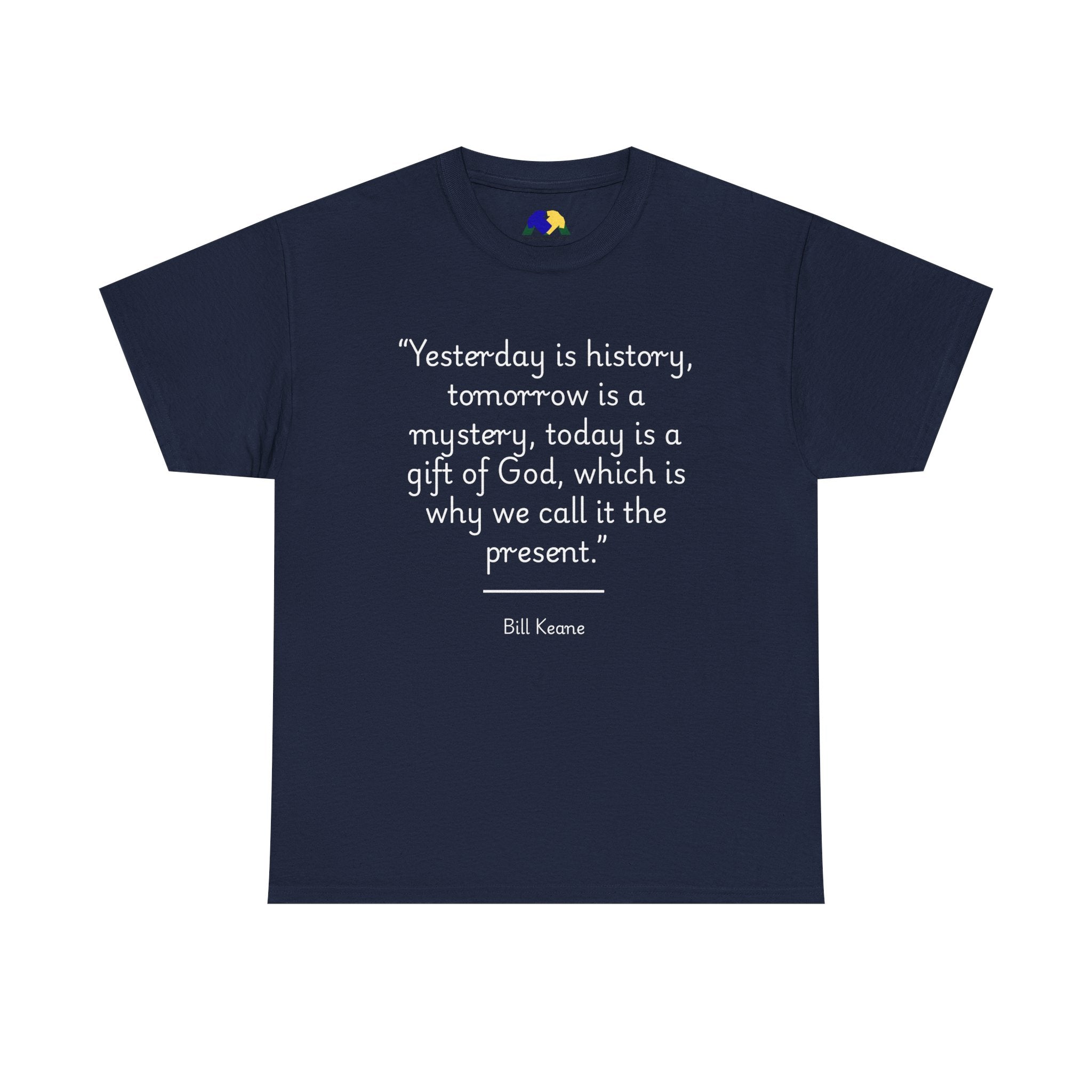 Bill Keane "Today is a gift" Inspirational Quote Unisex Cotton Tee - Unisex Heavy Cotton T-Shirt, Motivational Tee, Gift for Friends, Quote T-Shirt, Casual Wear