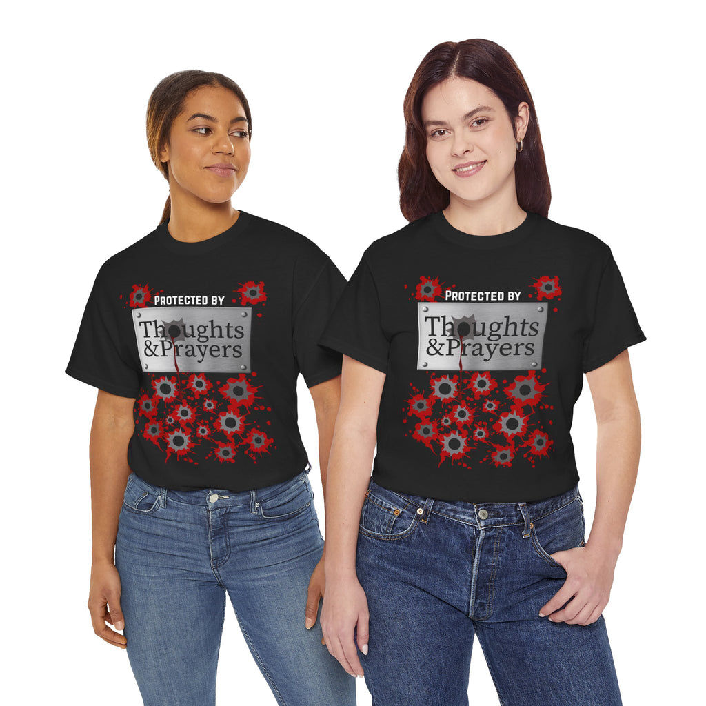 Thoughts and Prayers Protection Unisex T-Shirt - Political Statement Tee
