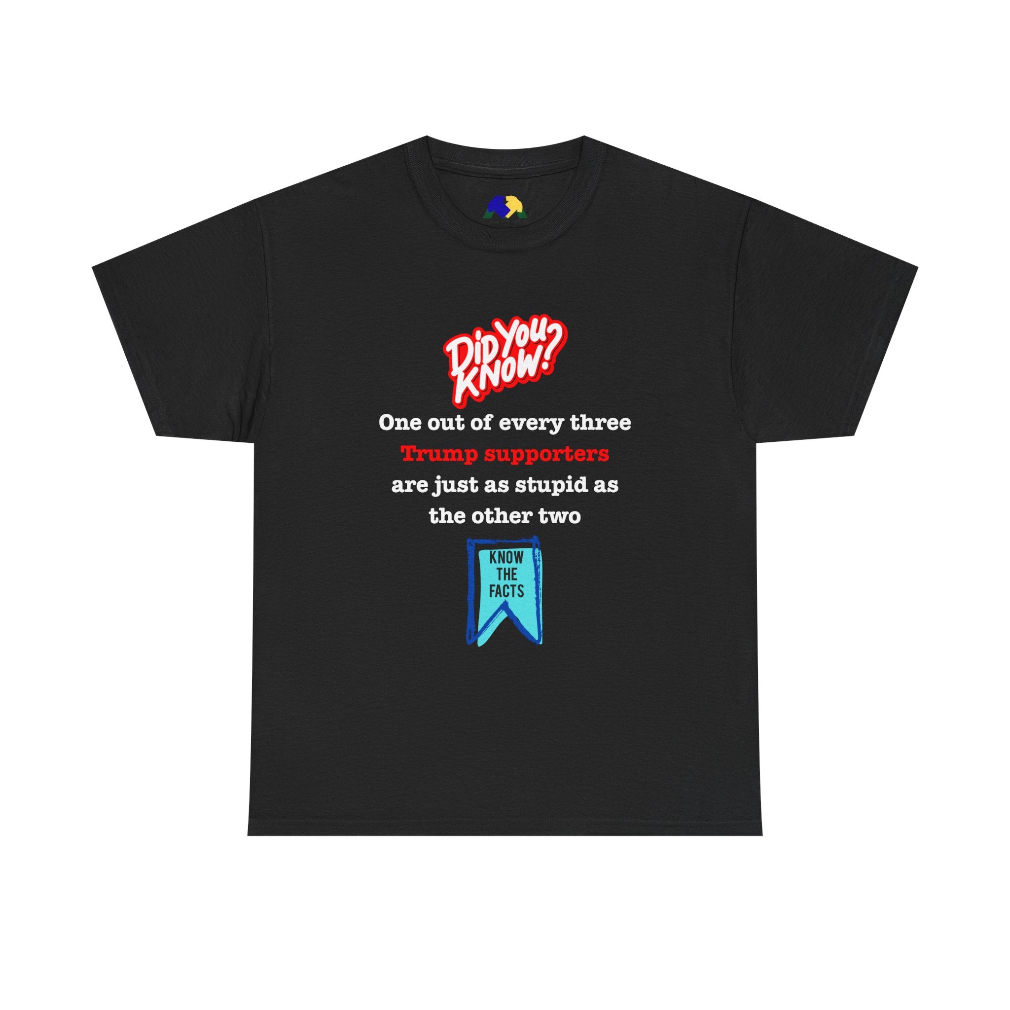 Did You Know? Unisex Tee with Humor, Funny Political Tee, Gift for Friends, Casual Wear, Unisex Graphic T-Shirt