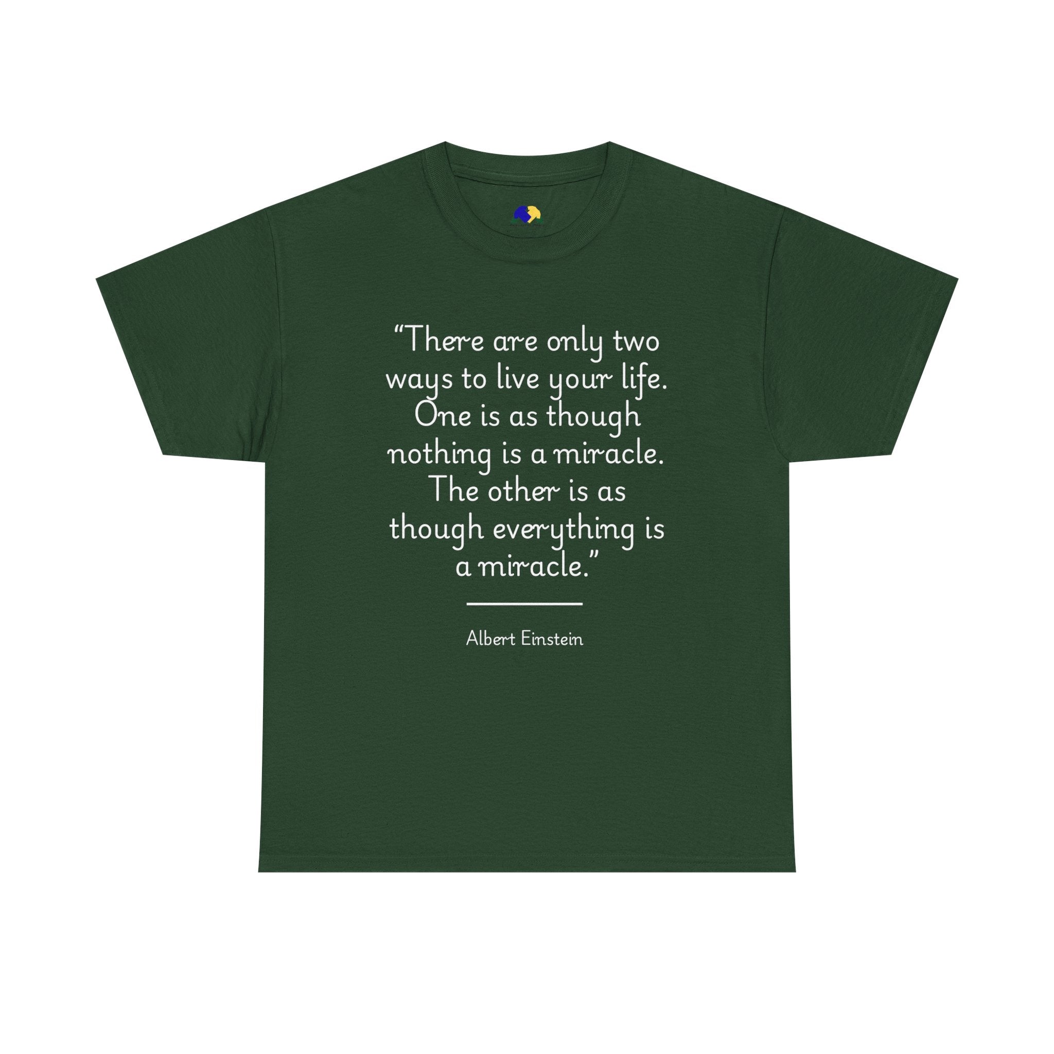 Albert Einstein "Two Ways to Live Life" Inspirational Quote Unisex Tee
