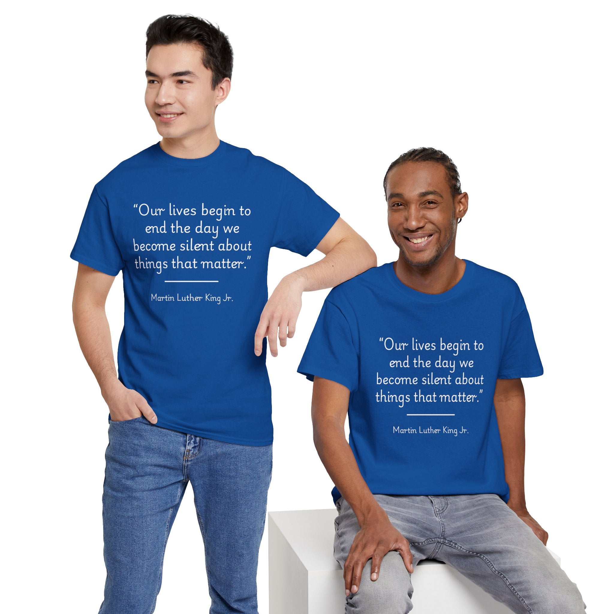 MLK Jr "Our lives begin to end the day we become silent about things that matter" Inspirational Quote Tee, Unisex Heavy Cotton Shirt, Martin Luther King Jr. Tee, Motivational Shirt, Gift for Activists, Casual Wear