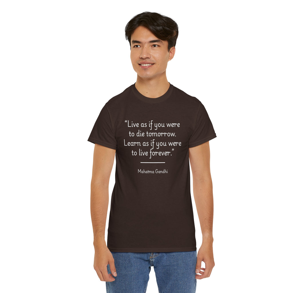 Mahatma Gandhi "Live as if you were to die tomorrow. Learn as if you were to live forever" Inspirational Quote Tee, Motivational Shirt, Gift for Friends, Unisex Cotton T-Shirt, Gandhi [...]