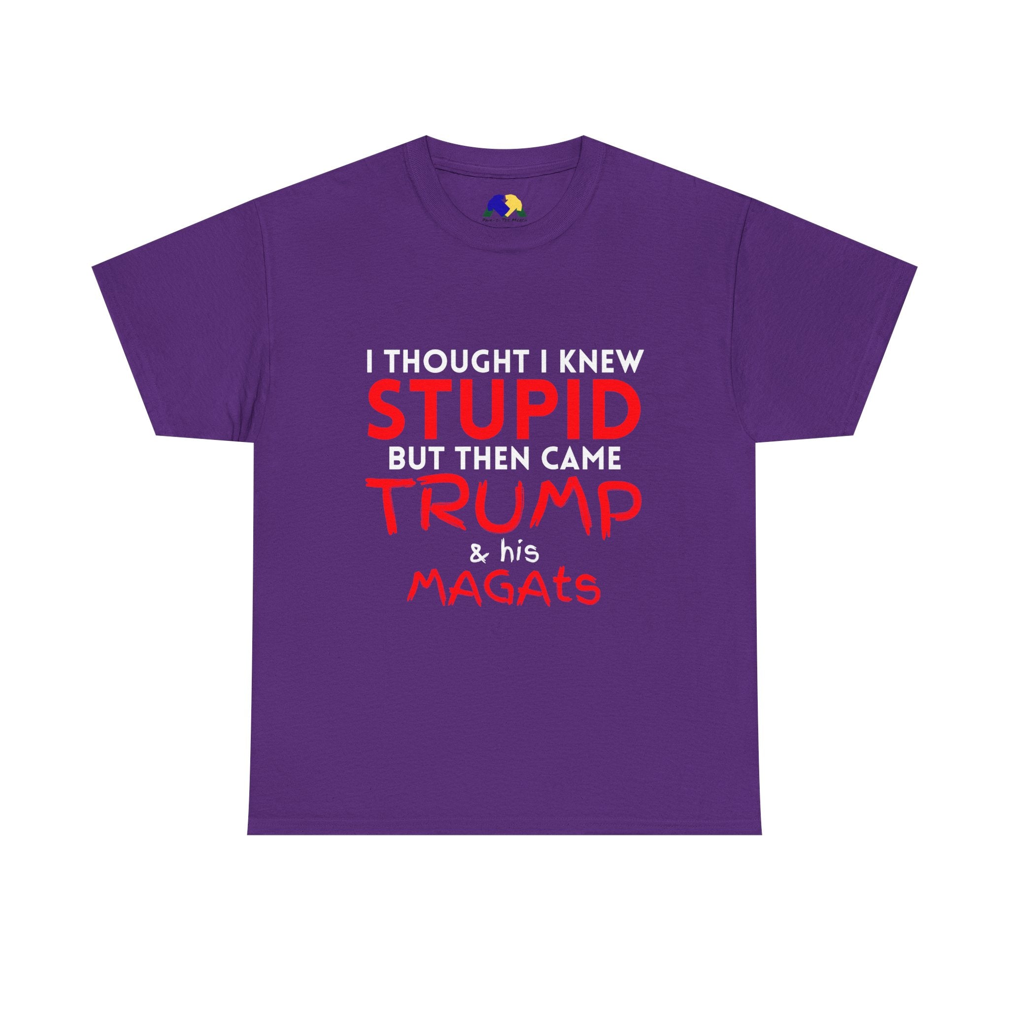 I Thought I Knew STUPID Unisex Tee - Trump Funny Political Tee, Unisex Heavy Cotton Tee, Gift for Activists, Humor Shirt, Statement T-Shirt, Unique Casual Wear