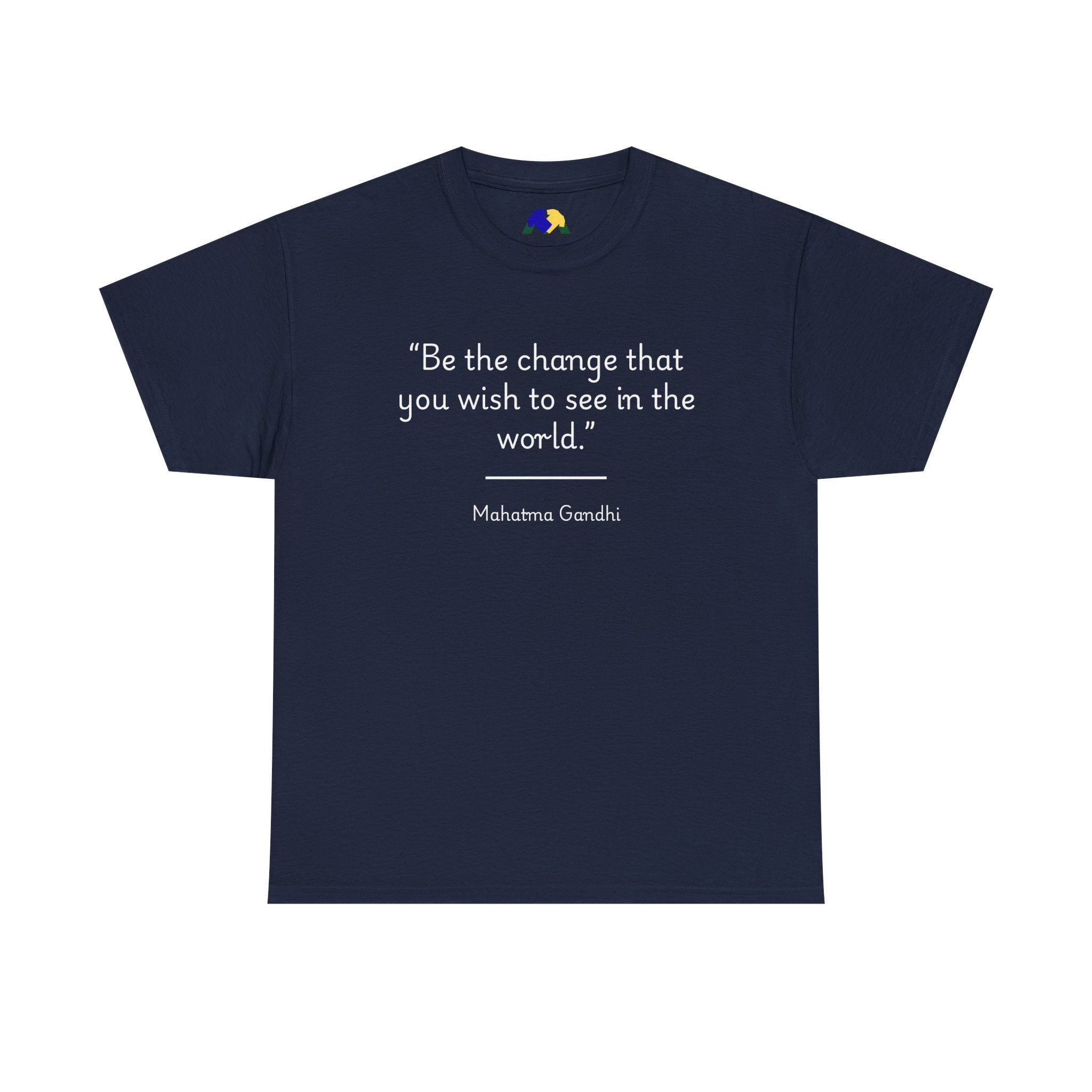 Mahatma Gandhi "Be the change you wish to see in the world" Inspirational Quote Tee - Unisex Heavy Cotton T-Shirt, Motivational Apparel, Gandhi Quote Shirt, Gift for Activists, Casual Wear