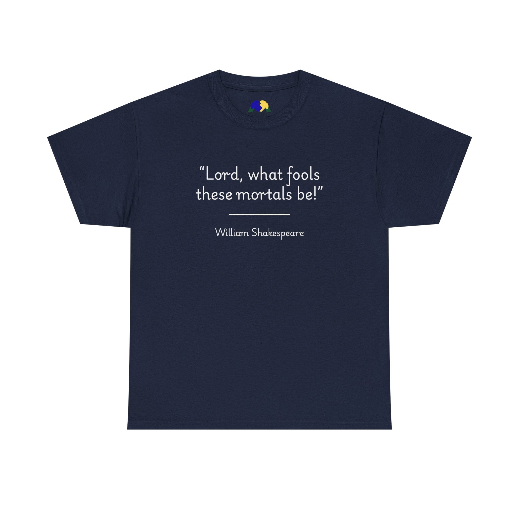 William Shakespeare "Lord! What fools these mortals be!" Shakespeare Quote Tee - Unisex Heavy Cotton T-Shirt, Literary Apparel, Gift for Book Lovers, Unique Shakespeare Merchandise