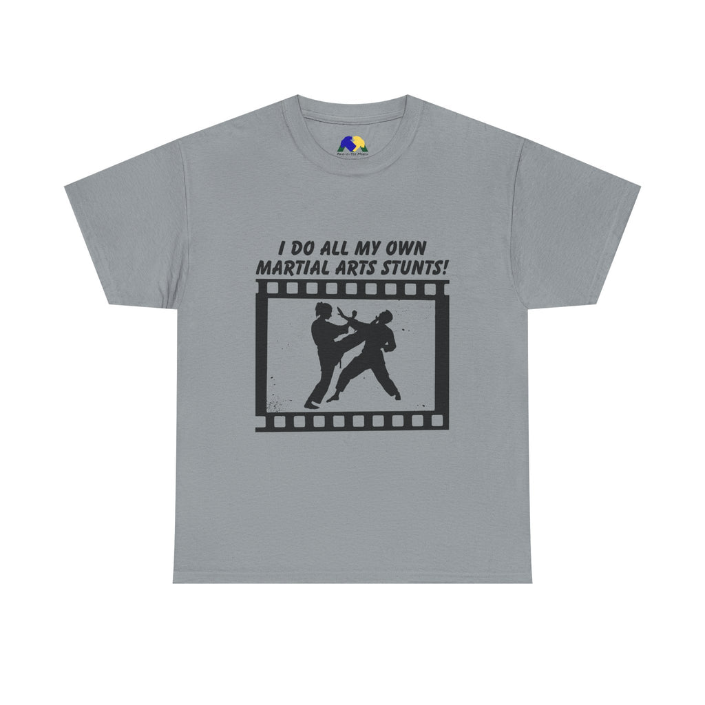 I do all my own Martial Arts Stunts! High Kick Unisex Tee - Unisex Martial Arts Stunt Tee | Perfect for Martial Arts Enthusiasts, Film Lovers, Fitness Gifts, Casual Wear, Birthday Presents