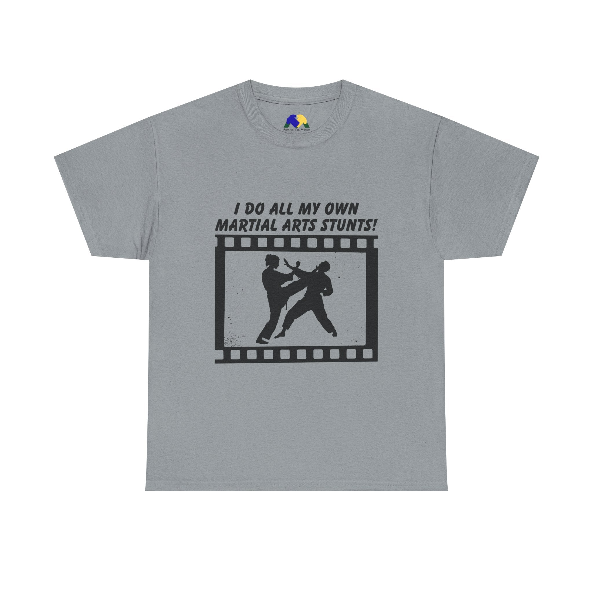 I do all my own Martial Arts Stunts! High Kick Unisex Tee - Unisex Martial Arts Stunt Tee | Perfect for Martial Arts Enthusiasts, Film Lovers, Fitness Gifts, Casual Wear, Birthday Presents