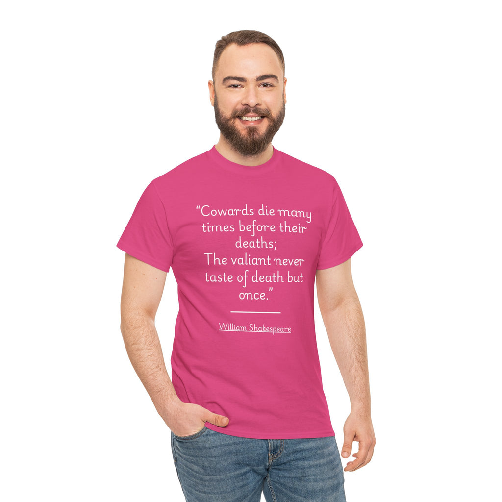 William Shakespeare "Cowards die many times" Quote Unisex Tee - Inspirational Shakespeare Quote Tee, Motivational T-Shirt, Gift for Literature Lovers, Unisex Heavy Cotton Shirt, Literary Quote Apparel