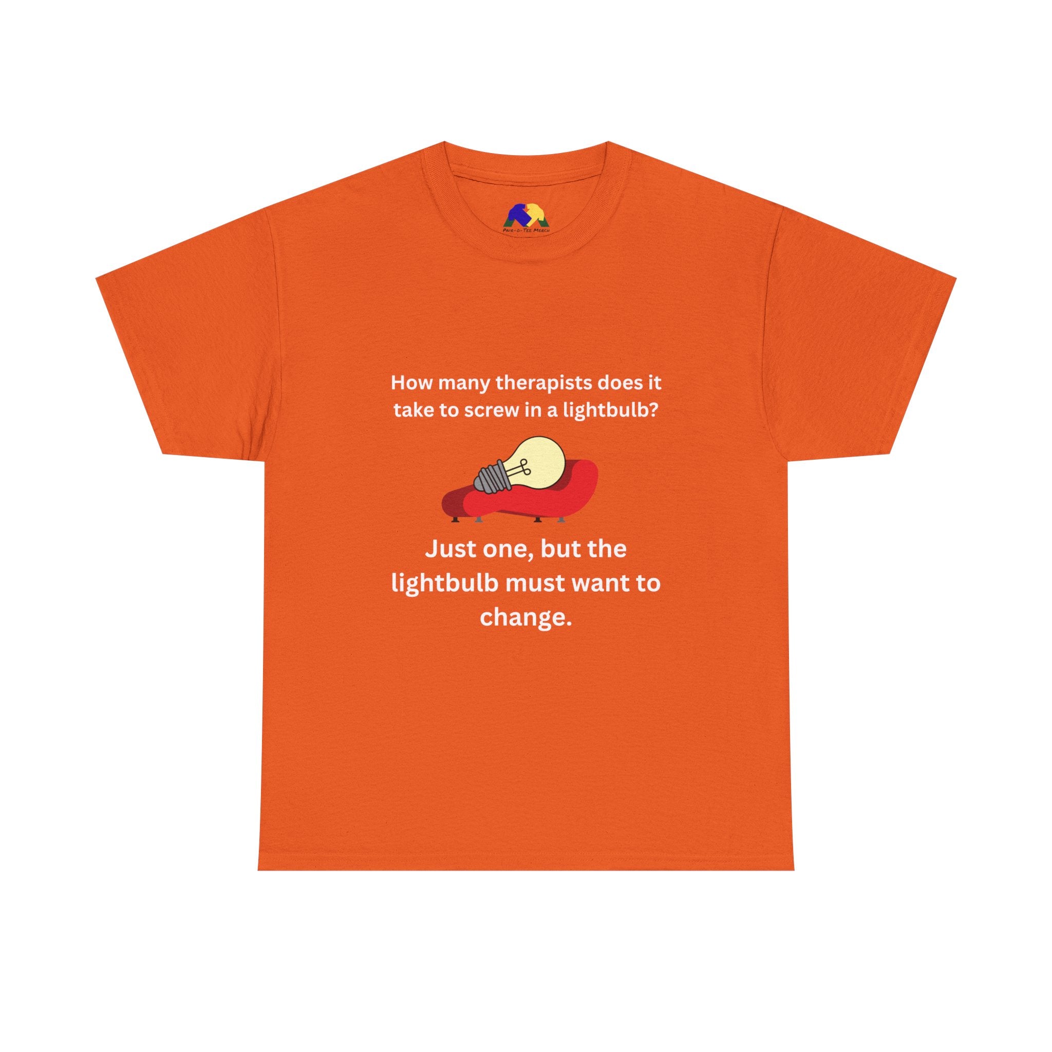 Humorous Therapist Quote Unisex Tee - Unisex Cotton Shirt, Gift for Therapists, Funny T-Shirt, Lightbulb Joke Apparel, Casual Wear