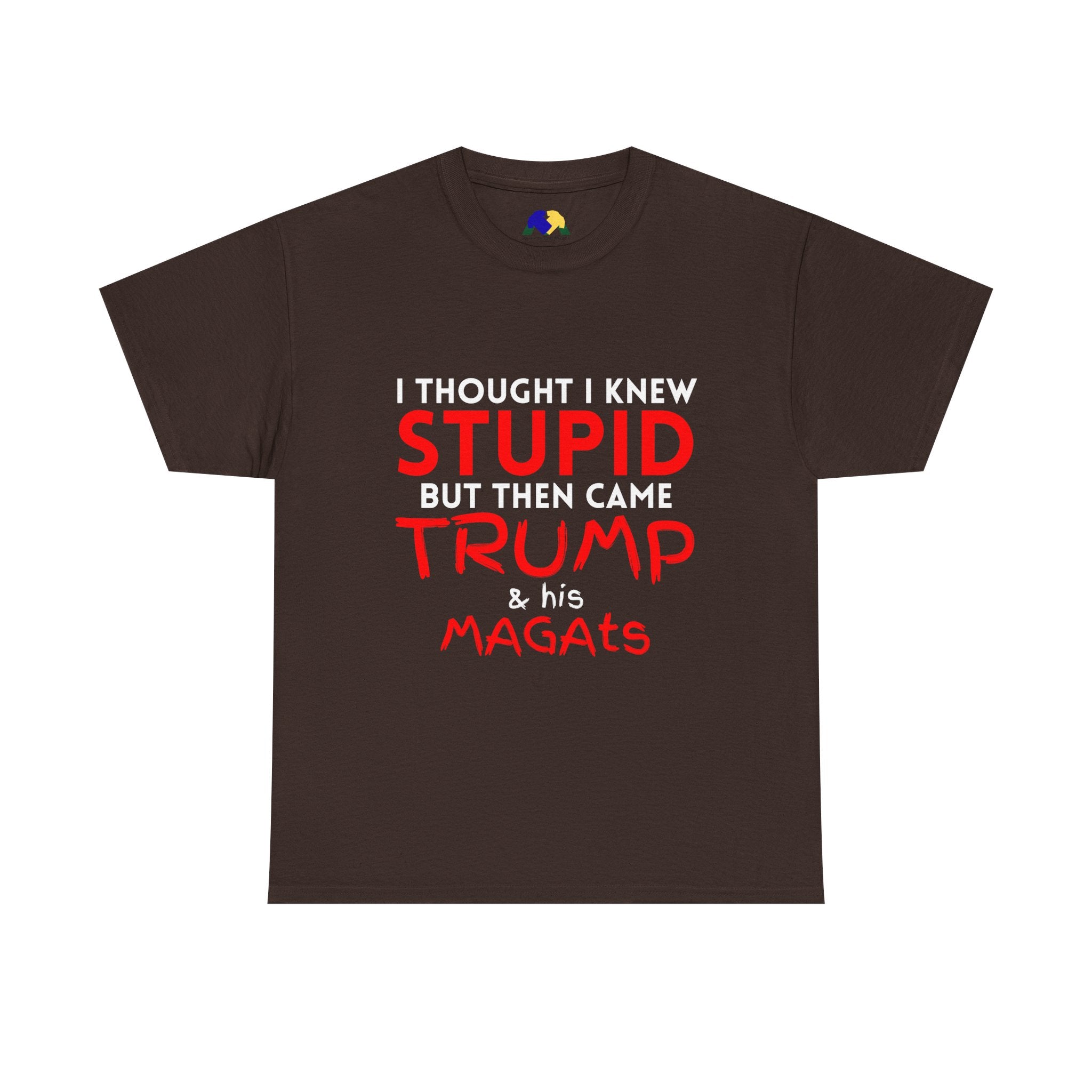 I Thought I Knew STUPID Unisex Tee - Trump Funny Political Tee, Unisex Heavy Cotton Tee, Gift for Activists, Humor Shirt, Statement T-Shirt, Unique Casual Wear