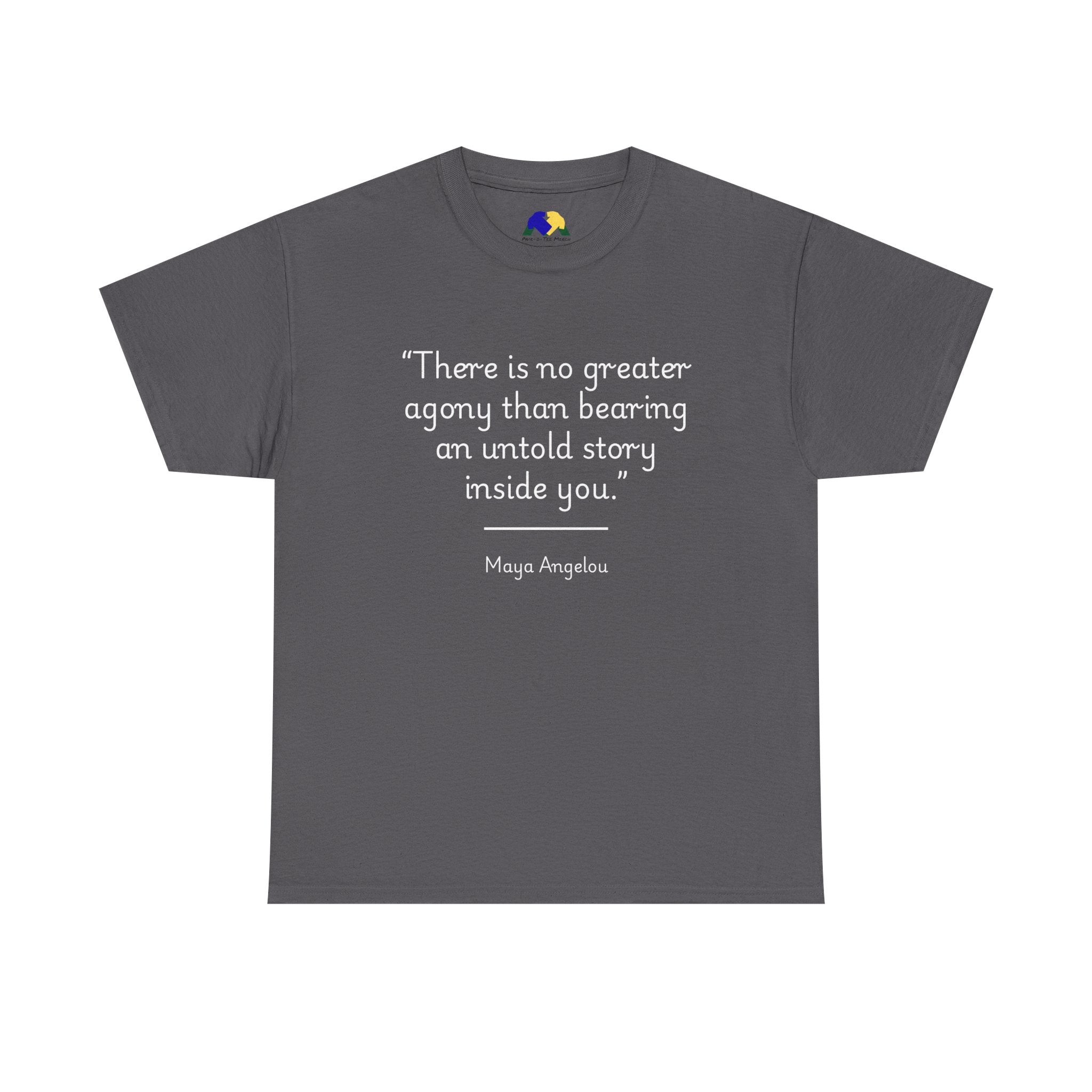 Maya Angelou "There is no greater agony than bearing an untold story inside you" Inspirational Quote Tee - Maya Angelou, Gift for Writers, Creative Shirt, Motivational Casual Wear, Literary Gift