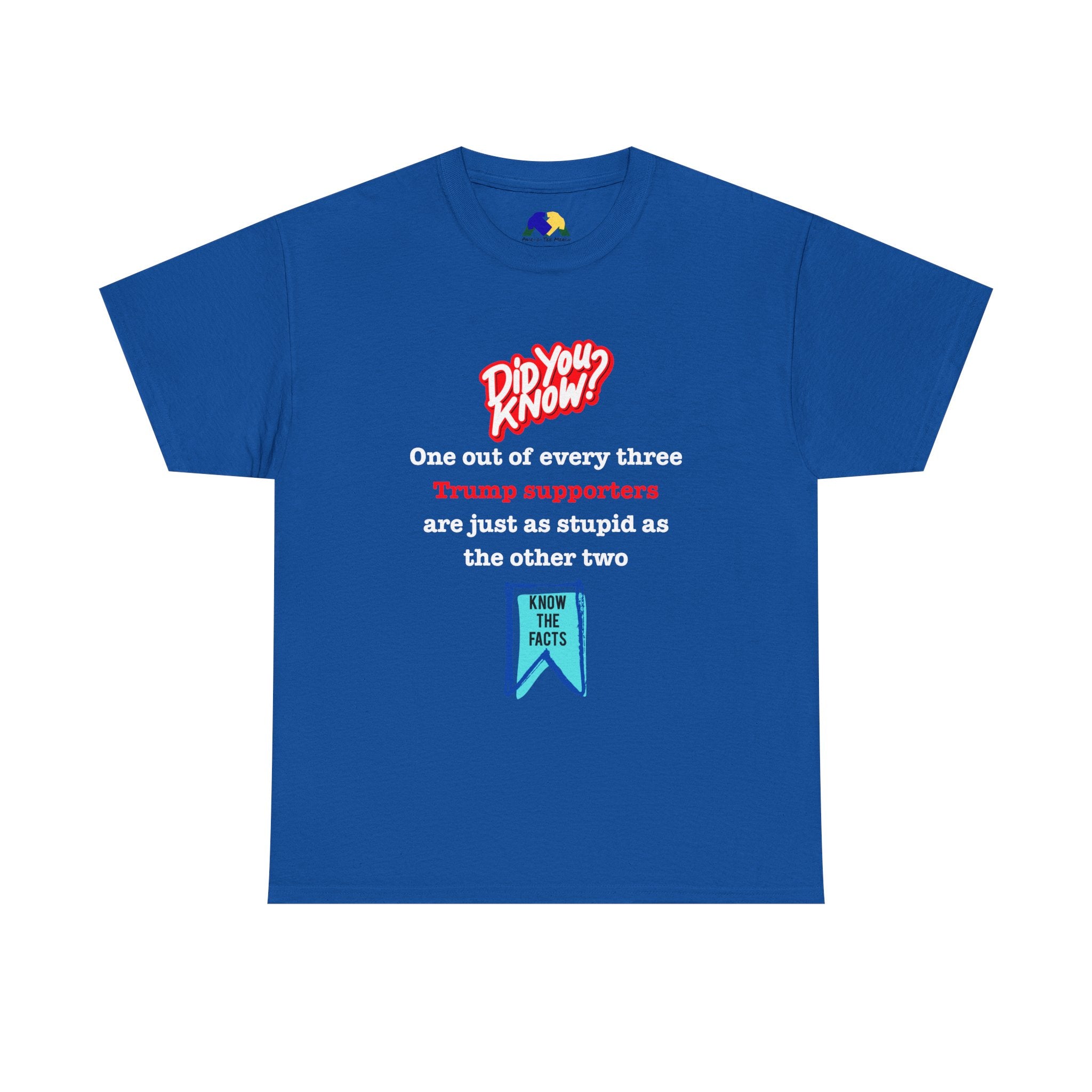 Did You Know? Unisex Tee with Humor, Funny Political Tee, Gift for Friends, Casual Wear, Unisex Graphic T-Shirt
