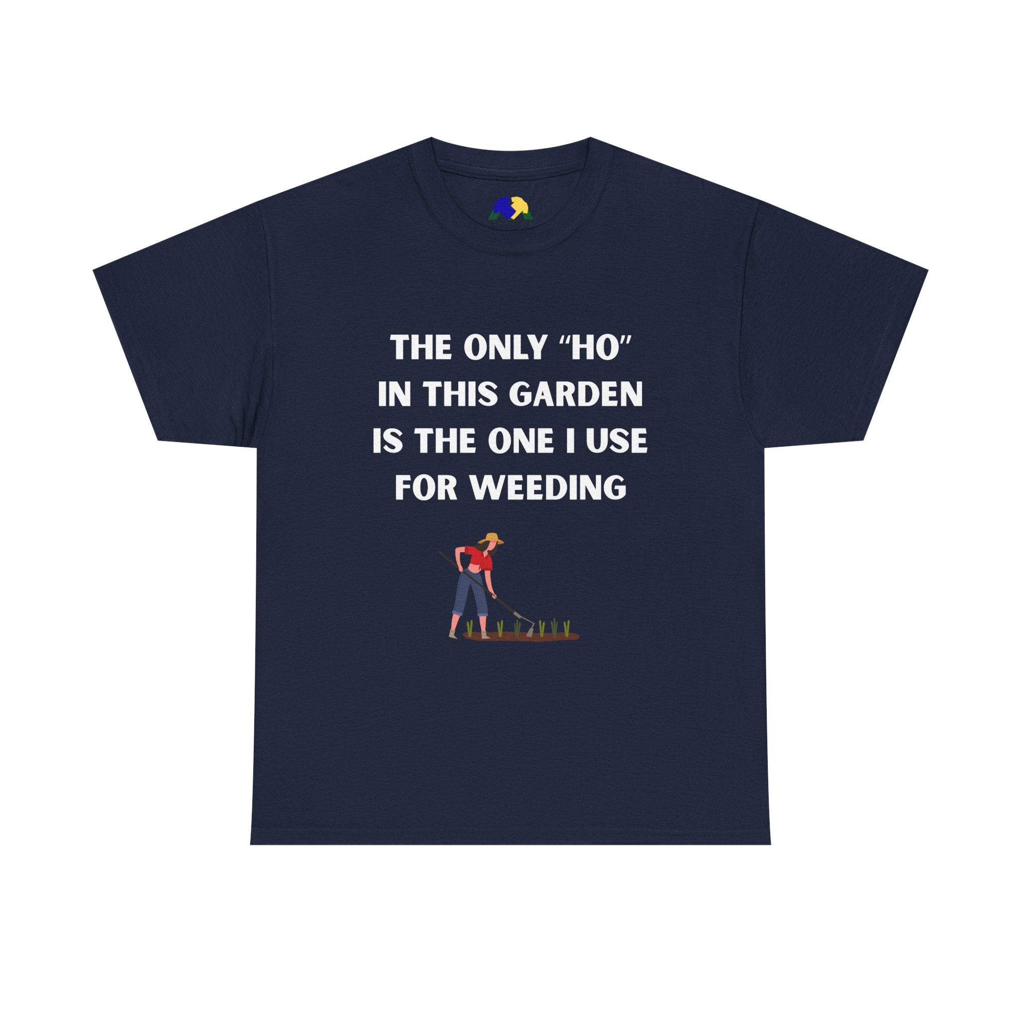 The Only "Ho" Here Garden Humor Unisex Tee: Funny Gardening T-Shirt, Gift for Gardeners, Unisex Cotton Tee, Plant Lover Gift, Gardening Shirt