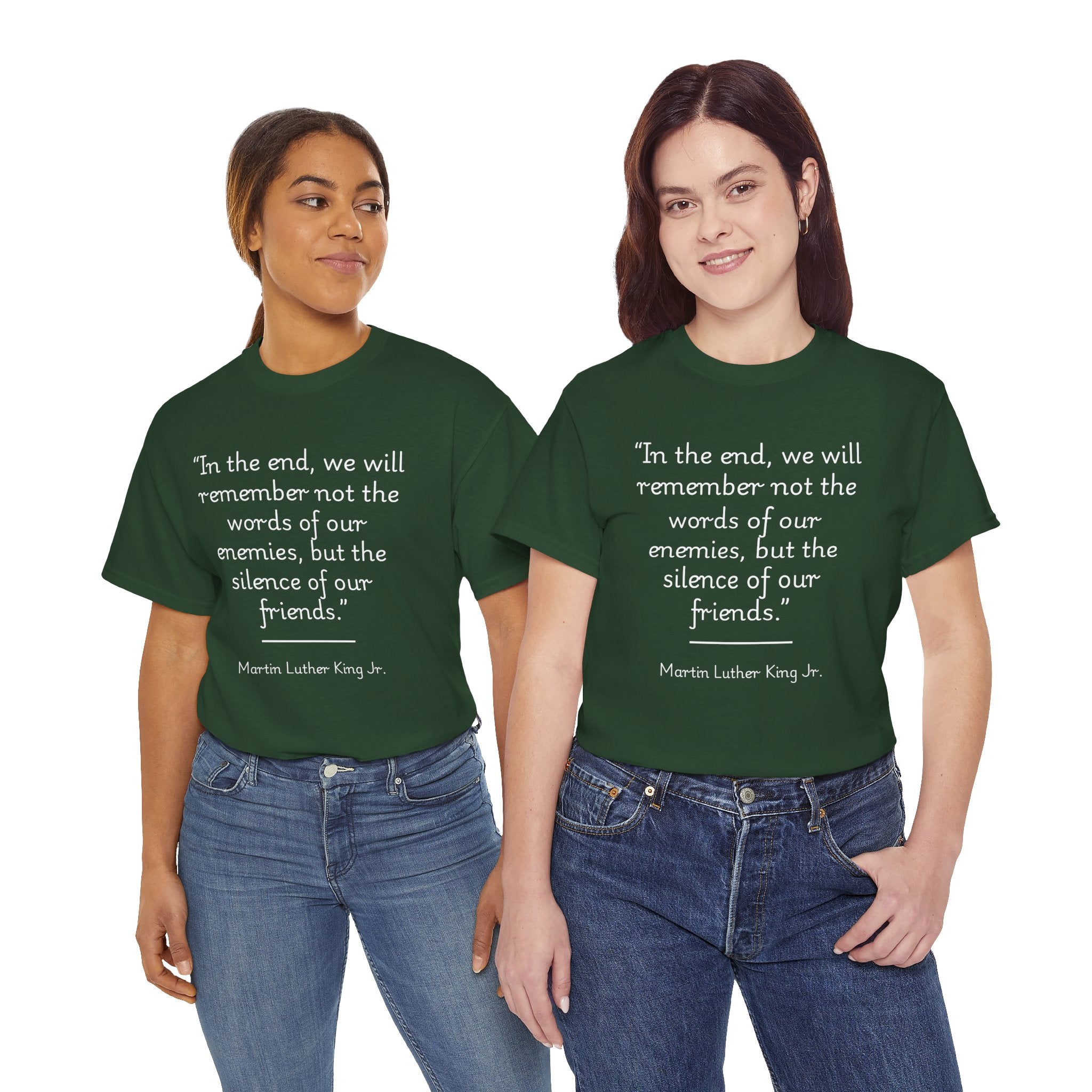 MLK Jr "In the end, we will remember not the words of our enemies, but the silence of our friends" Inspirational Quote Unisex Tee - Martin Luther King Jr. Quote Unisex Tee, Inspirational Tee, Activism Shirt, Gift for Friends, Social Justice Apparel