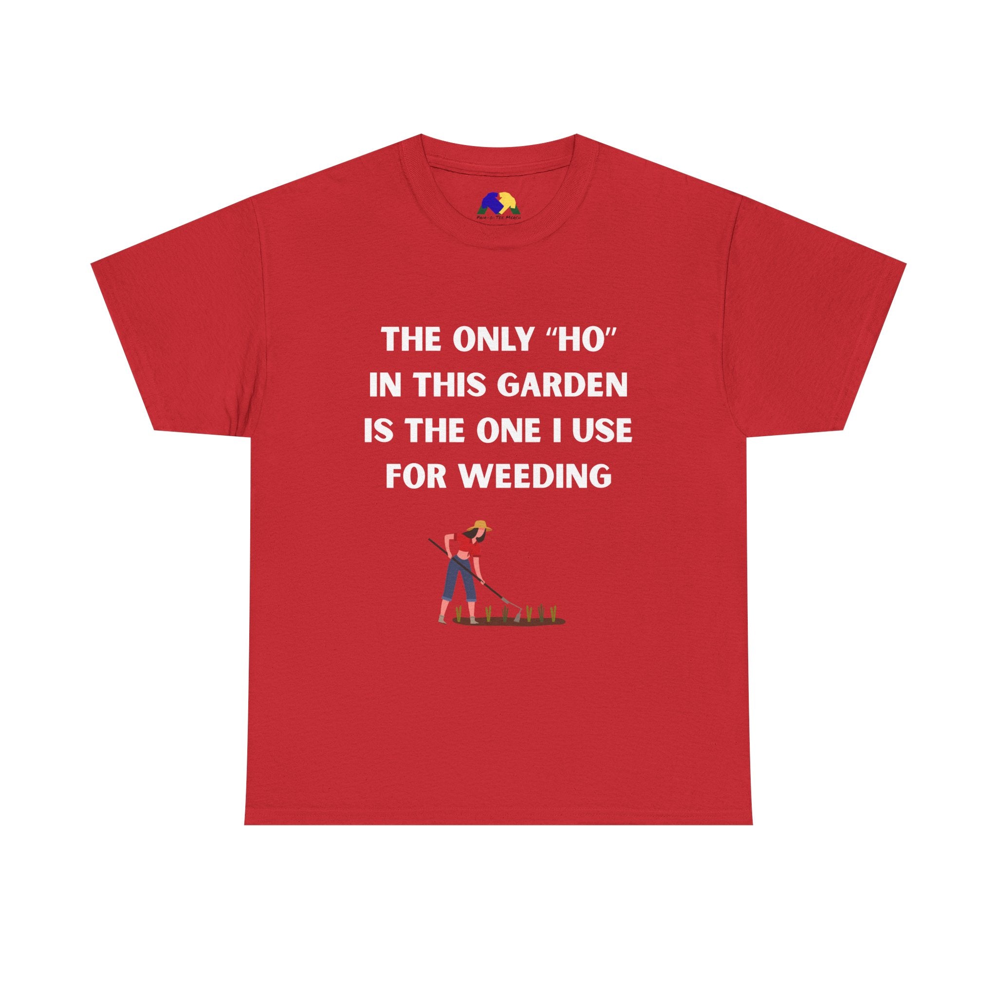 The Only "Ho" Here Garden Humor Unisex Tee: Funny Gardening T-Shirt, Gift for Gardeners, Unisex Cotton Tee, Plant Lover Gift, Gardening Shirt