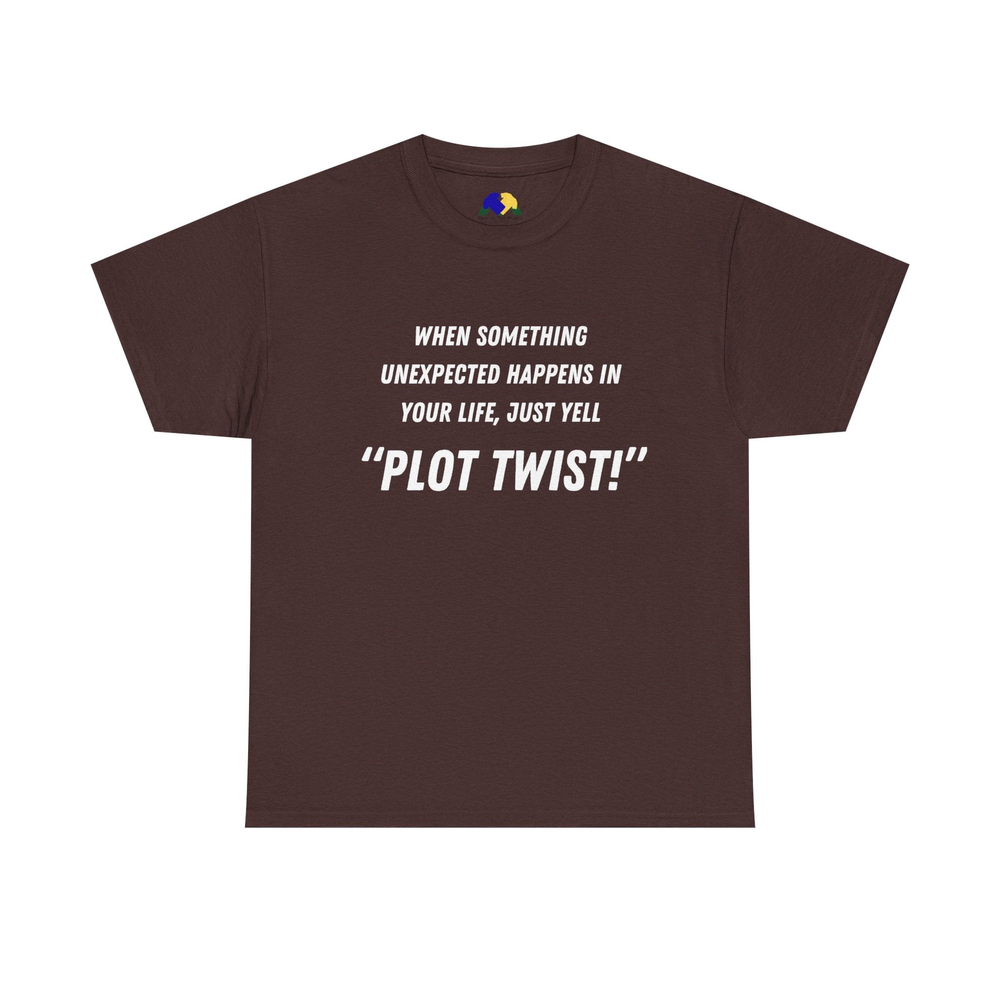 "Plot Twist!" Funny Quote Unisex Tee