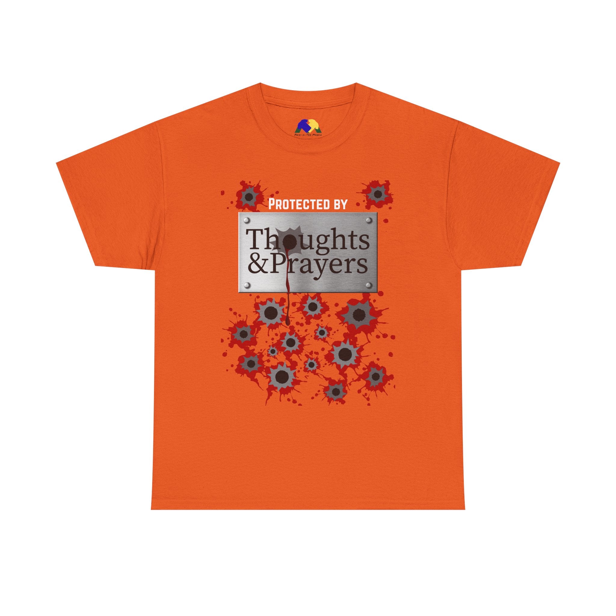Thoughts and Prayers Protection Unisex T-Shirt - Political Statement Tee