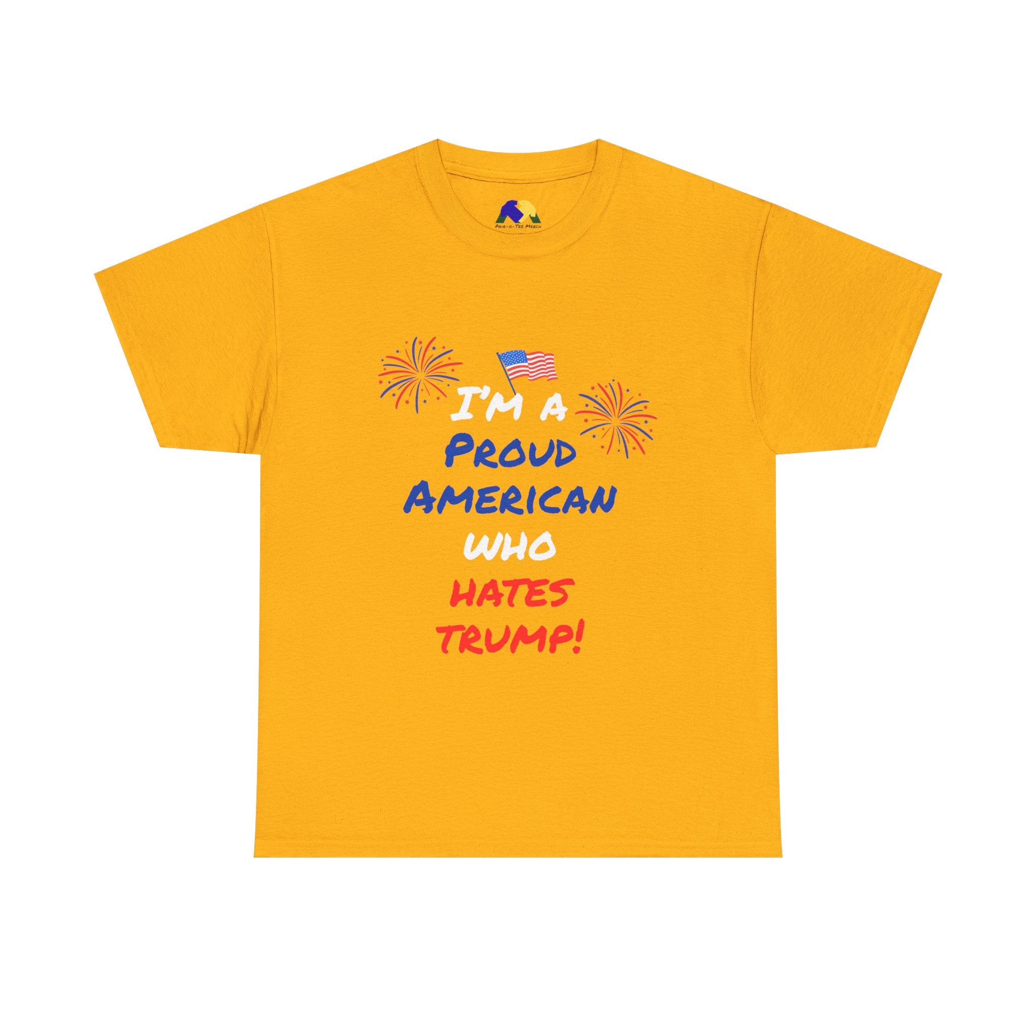 Proud American Anti-Trump Unisex Tee | Unisex Heavy Cotton Tee, Statement Shirt, Political Shirt, Gift for Activists, 4th of July Fashion