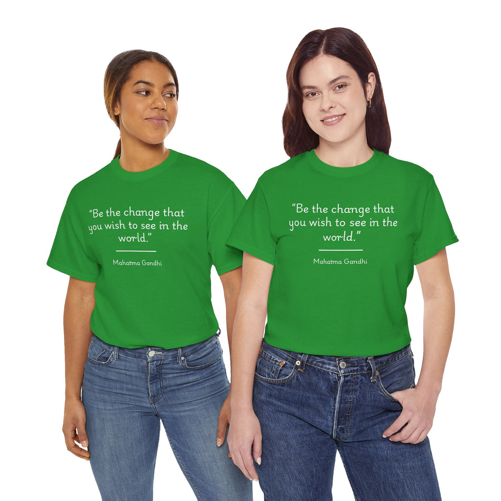 Mahatma Gandhi "Be the change you wish to see in the world" Inspirational Quote Tee - Unisex Heavy Cotton T-Shirt, Motivational Apparel, Gandhi Quote Shirt, Gift for Activists, Casual Wear