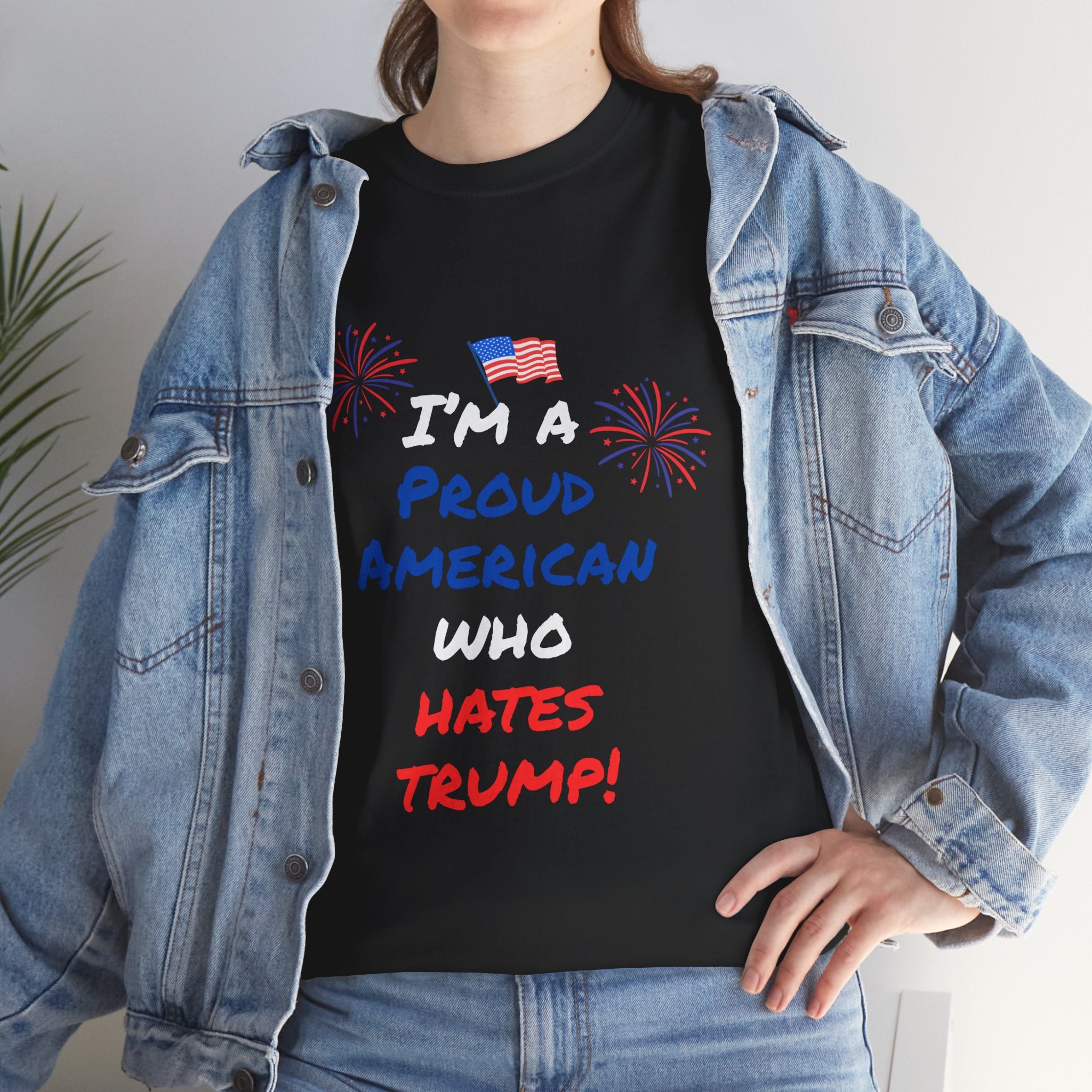 Proud American Anti-Trump Unisex Tee | Unisex Heavy Cotton Tee, Statement Shirt, Political Shirt, Gift for Activists, 4th of July Fashion