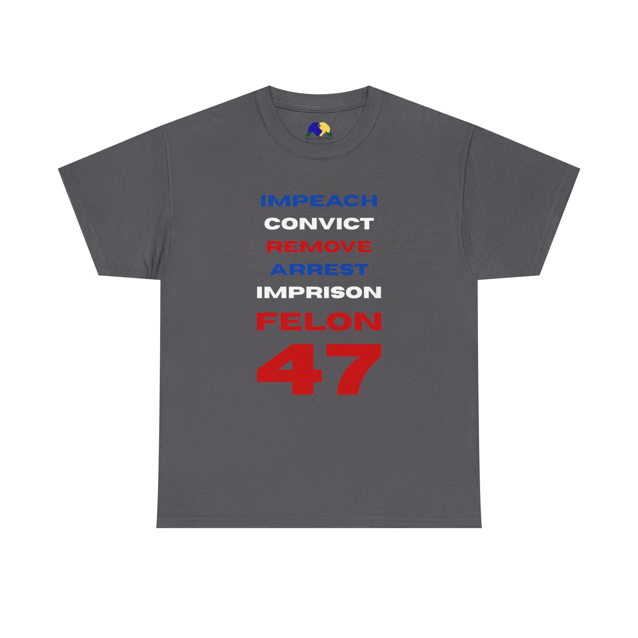 Remove Felon 47 Unisex Tee - Statement Tee - Bold Political Humor T-Shirt - Perfect for Activism, Gifts, Parties, and Everyday Wear